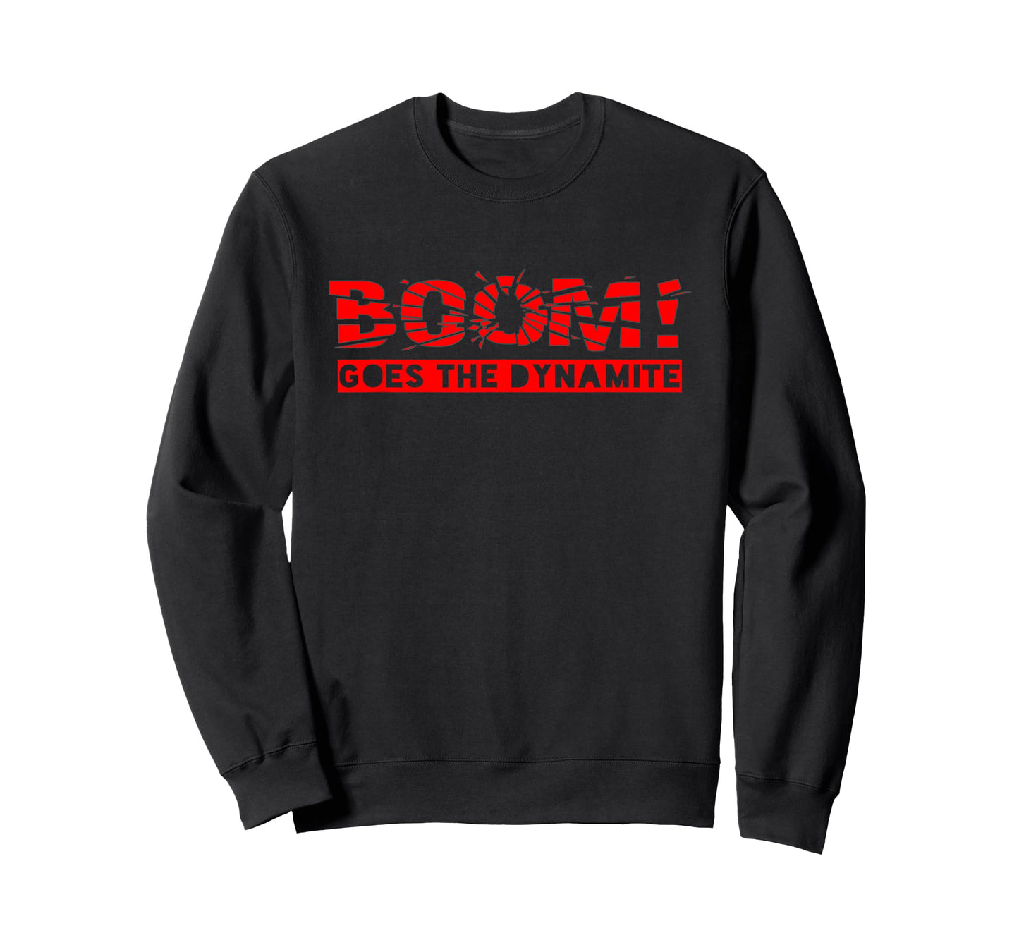Boom Goes The Dynamite T-Shirt T-Shirt