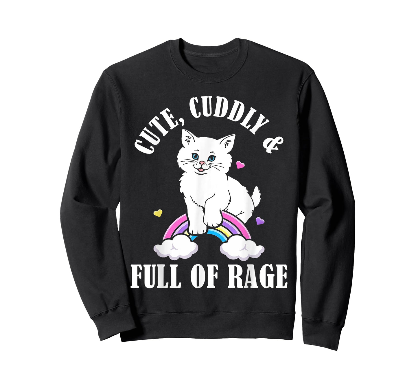 Cute Cuddly And Full Of Rage Cat Rainbow Men Women T-Shirt