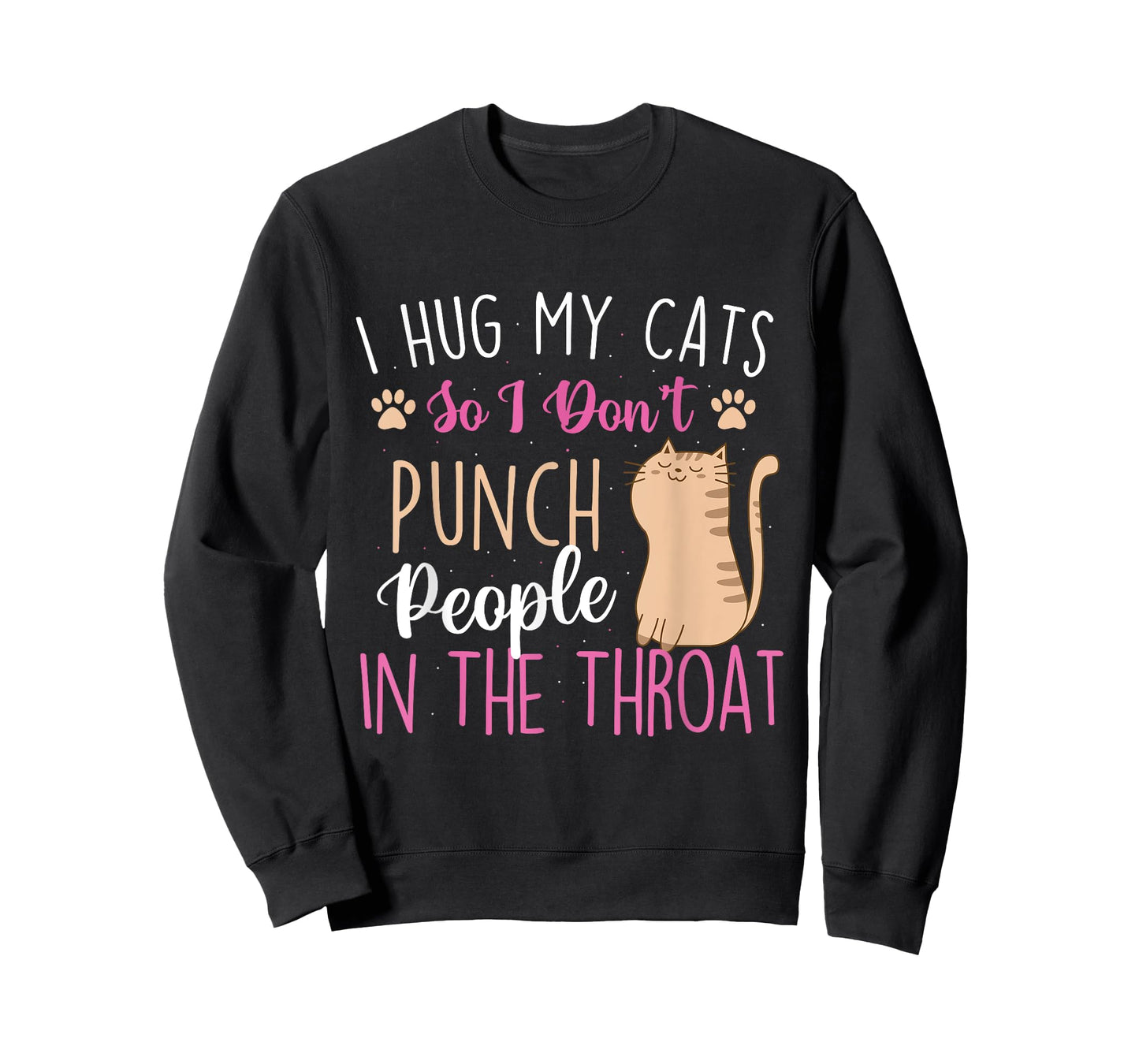 I Hug My Cats So I Don't Punch People - Animal Pet Lover T-Shirt