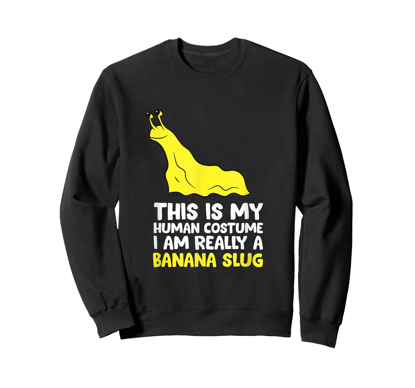 This Is My Human Costume I'm Really A Banana Slug T-Shirt