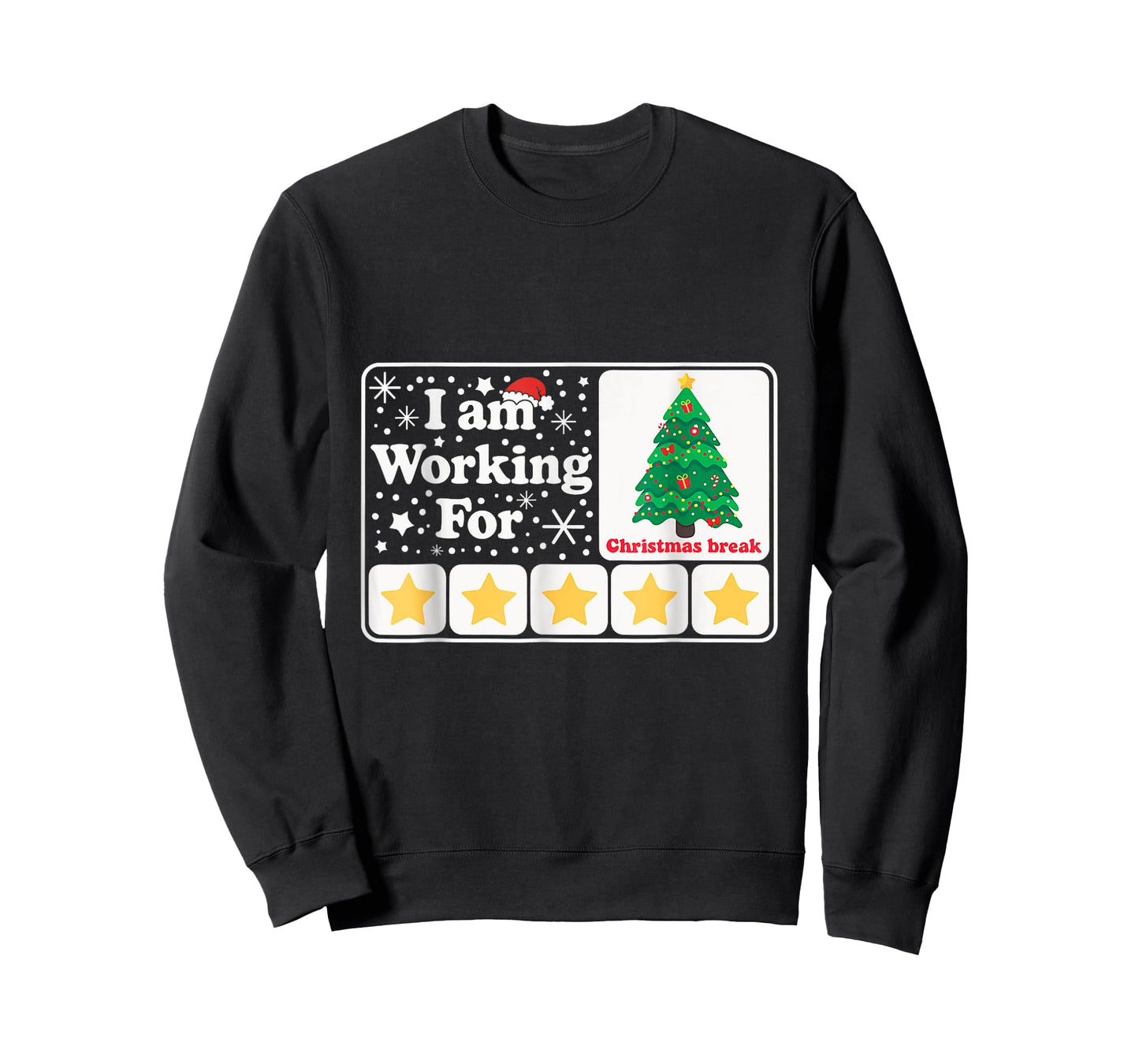Christmas 5 Stars Xmas Tree I'm Working For Chirstmas Break T-Shirt
