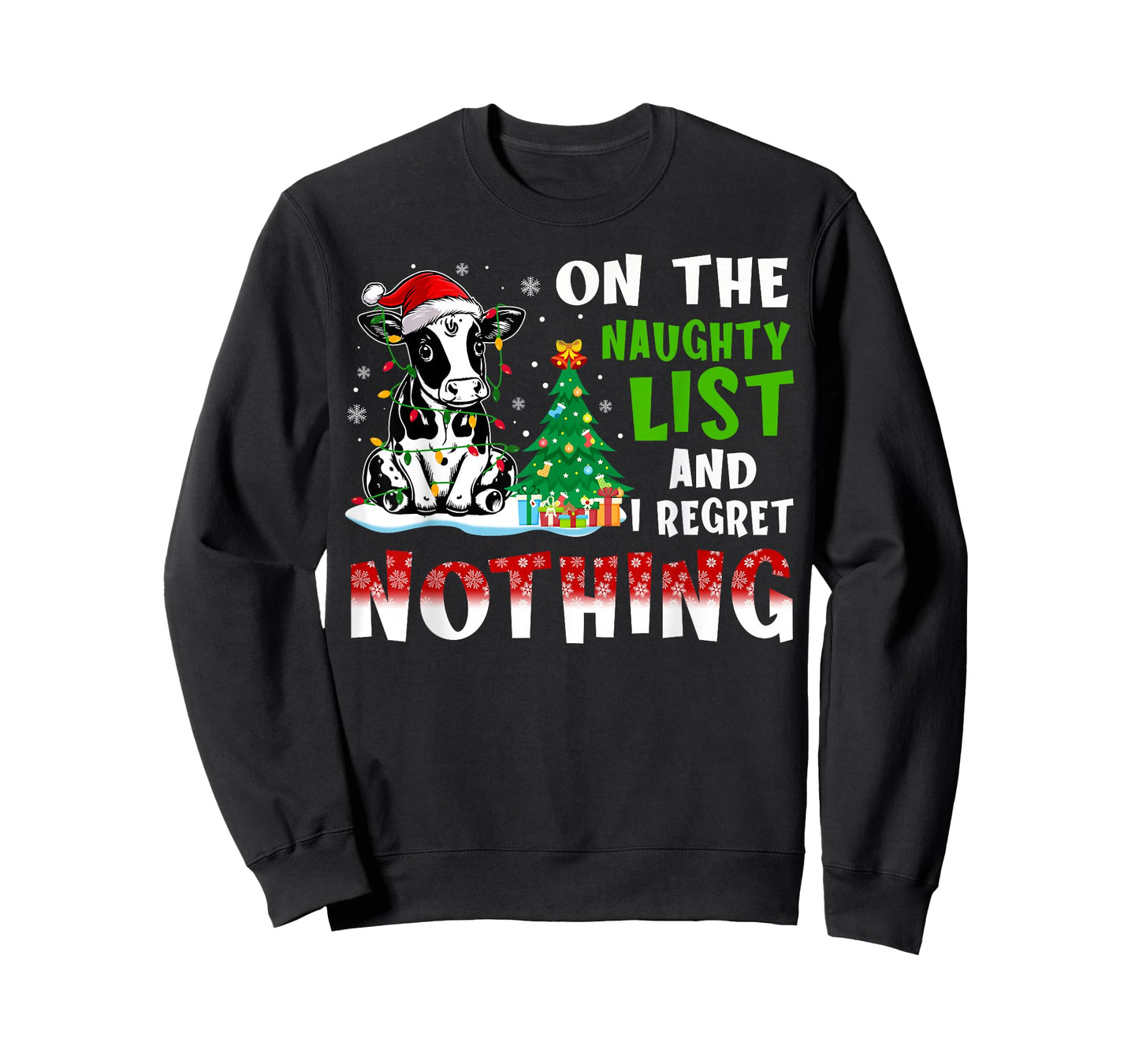 Cow Christmas On The Naughty List And I Regret Nothing T-Shirt