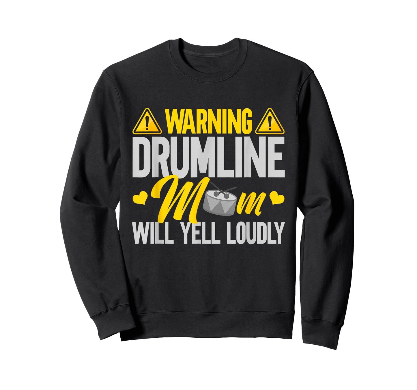 Orchestra Marching Band Will Yell Loudly Drumline Mom T-Shirt