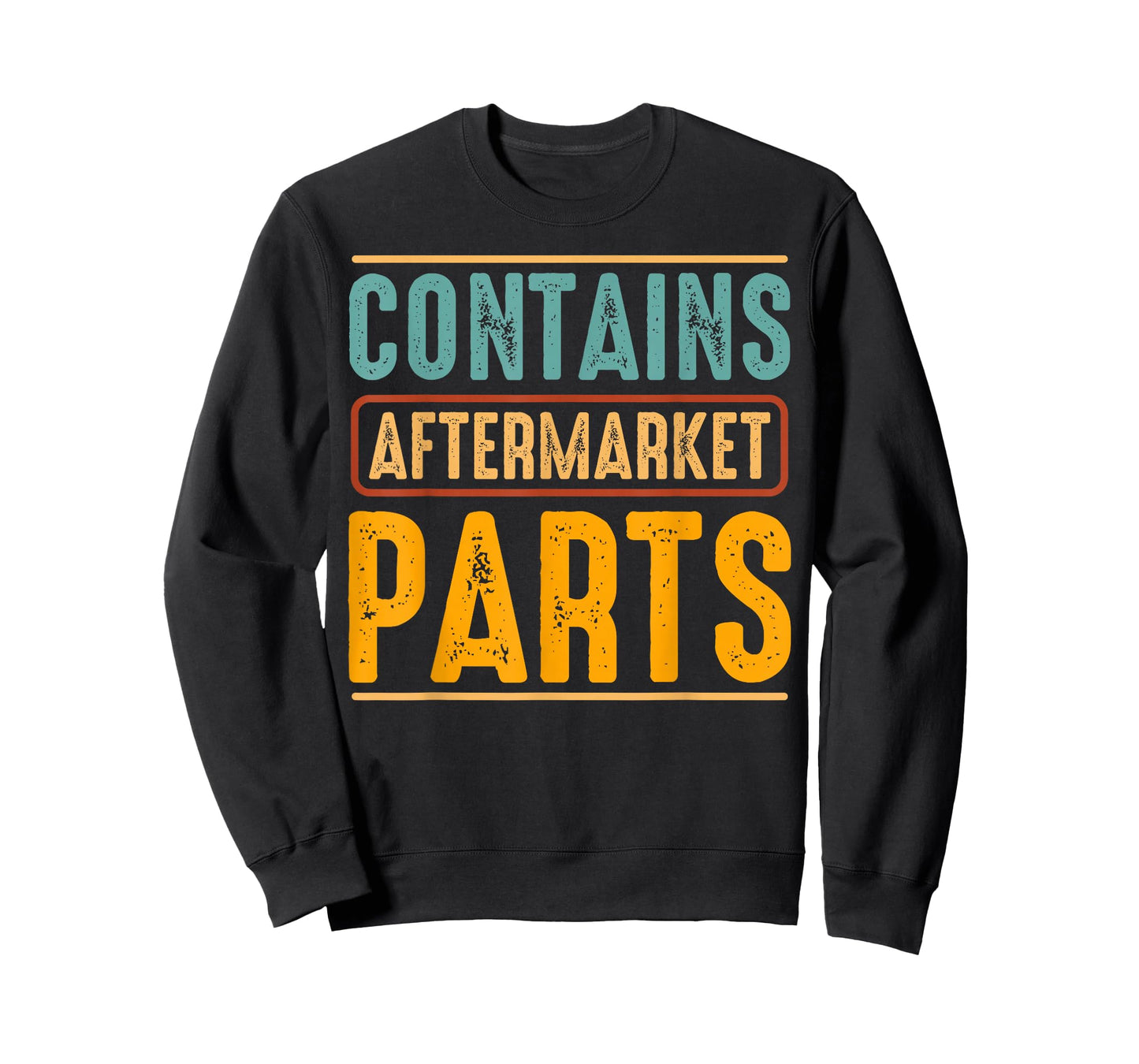 Contains Aftermarket Parts Funny Car Enthusiast Sarcasm T-Shirt