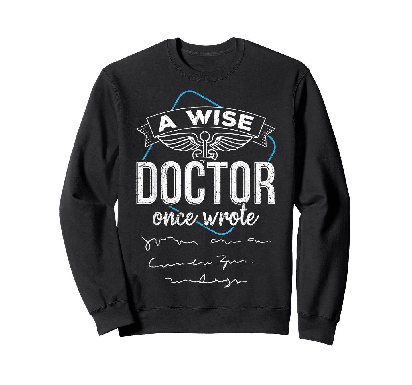 A wise doctor once wrote T-Shirt
