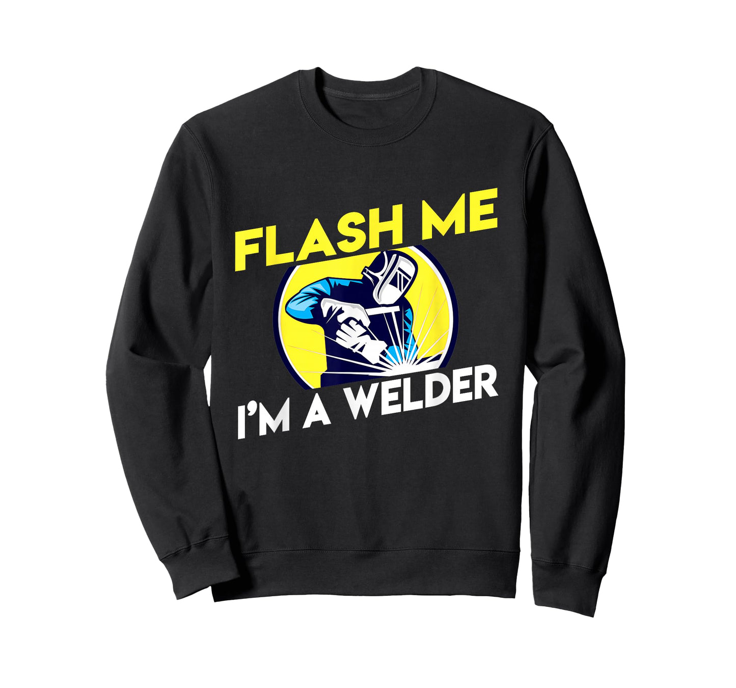 Flash Me I'm A Welder T-shirt T-Shirt