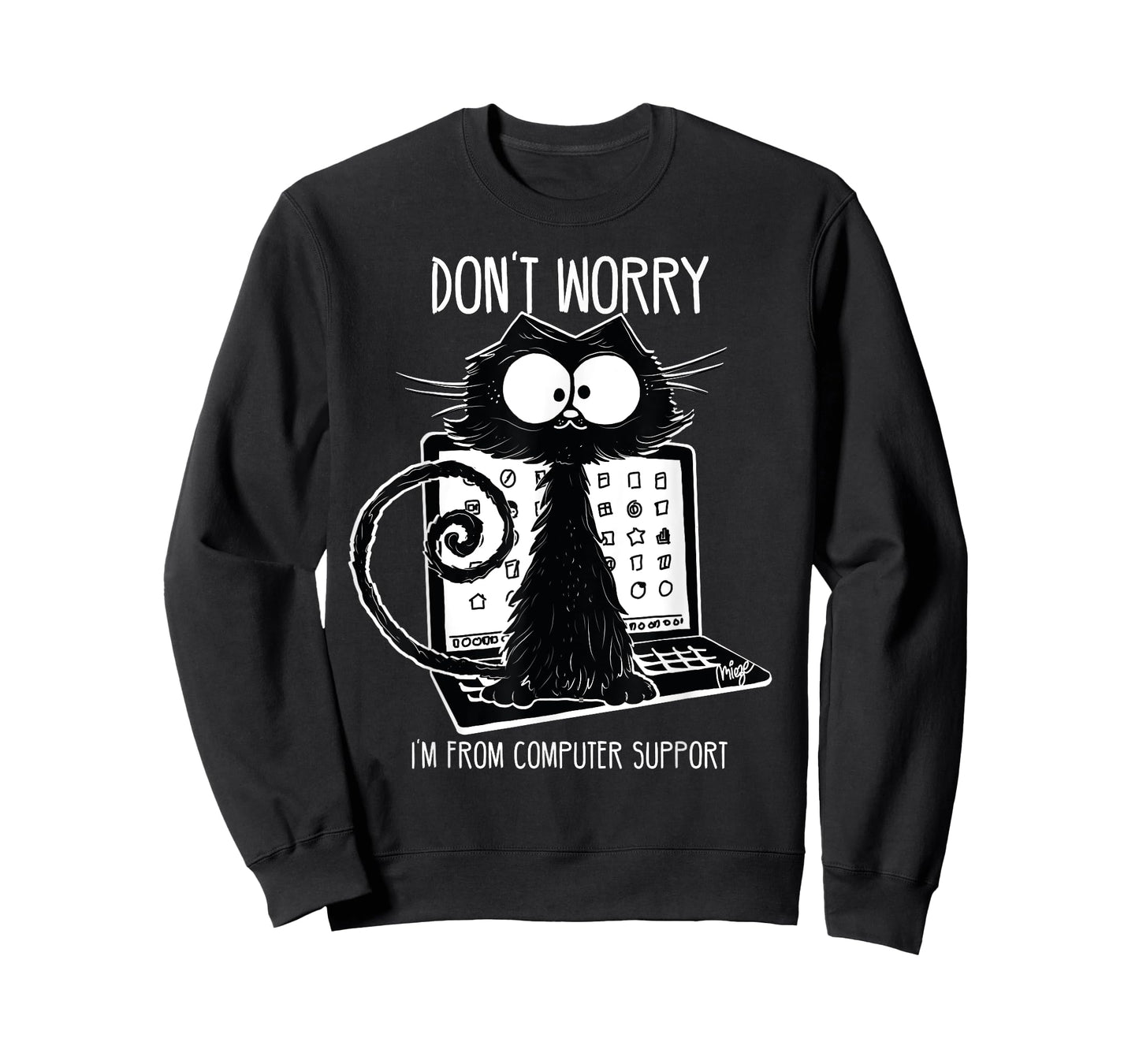 Funny Cat Saying Computer Support Men Women T-Shirt