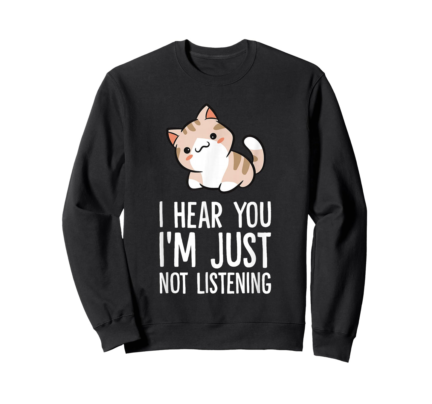 I Hear You I'm Just Not Listening Funny Cat T-Shirt