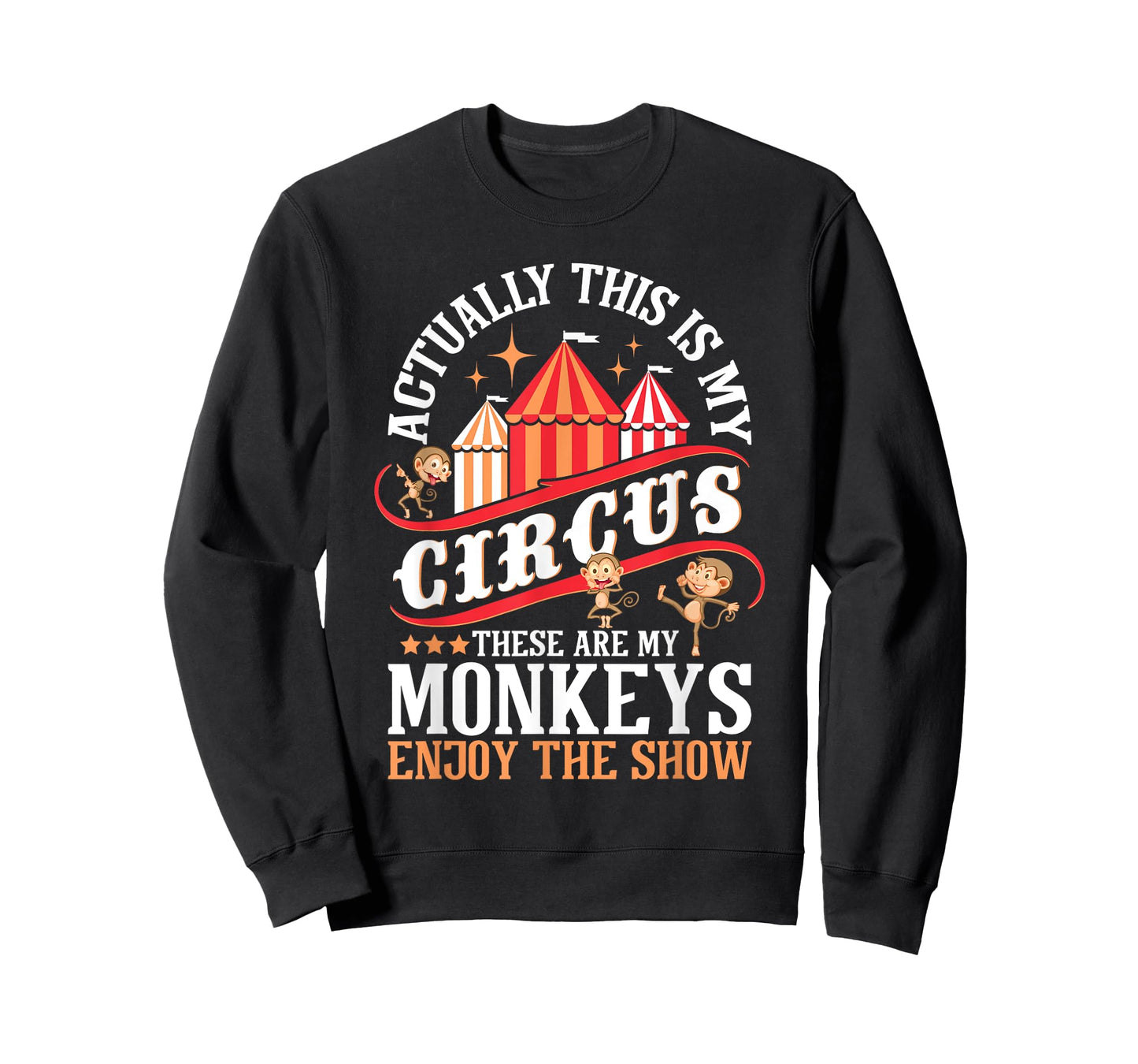Actually This is My Circus These are Monkeys - Monkey Lover T-Shirt
