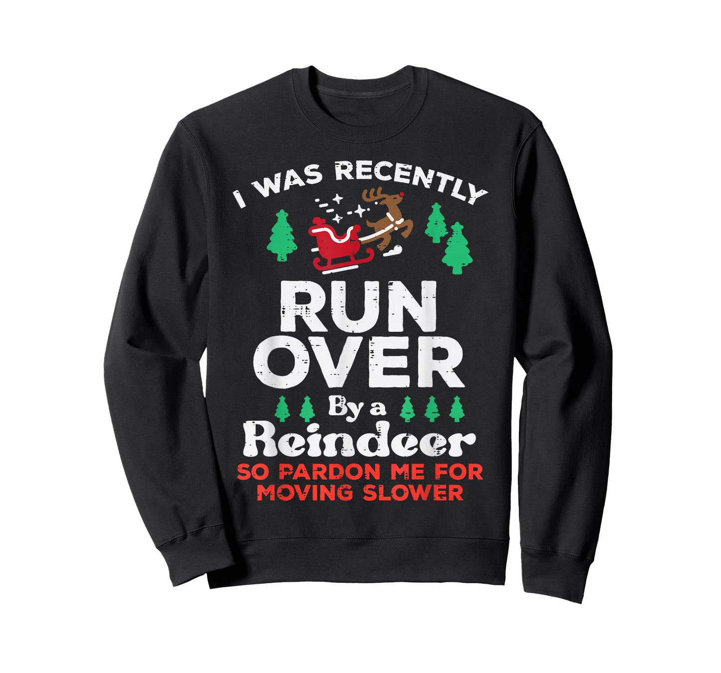 Christmas Runover by Reindeer Funny Xmas Women Men Kids T-Shirt