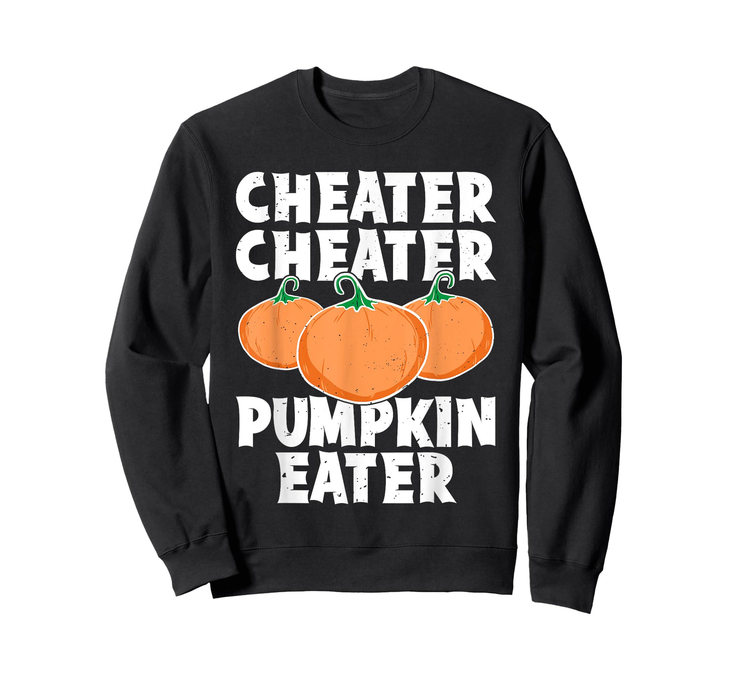 Cheater Cheater Pumpkin Eater Funny Pumpkin Lover Halloween T-Shirt
