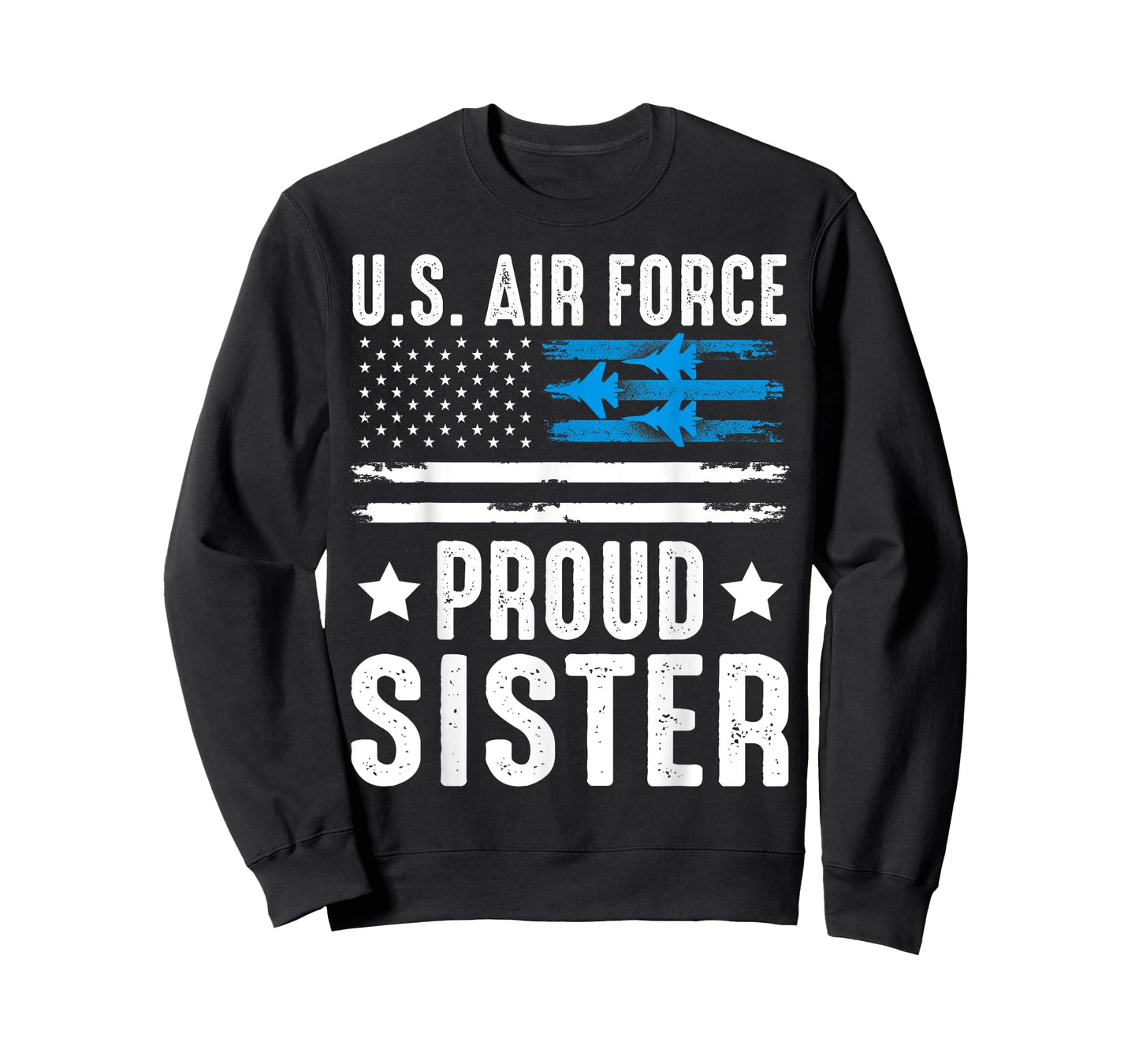 Proud Sister US Air Force Military USA Flag T-Shirt