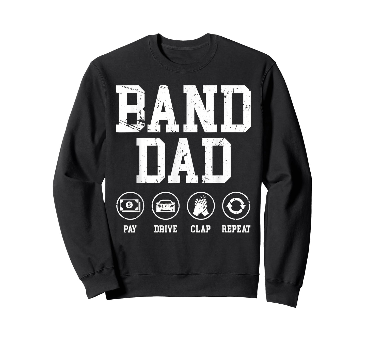 Band Dad Pay Drive Clap Repeat Marching Band Dad T-Shirt