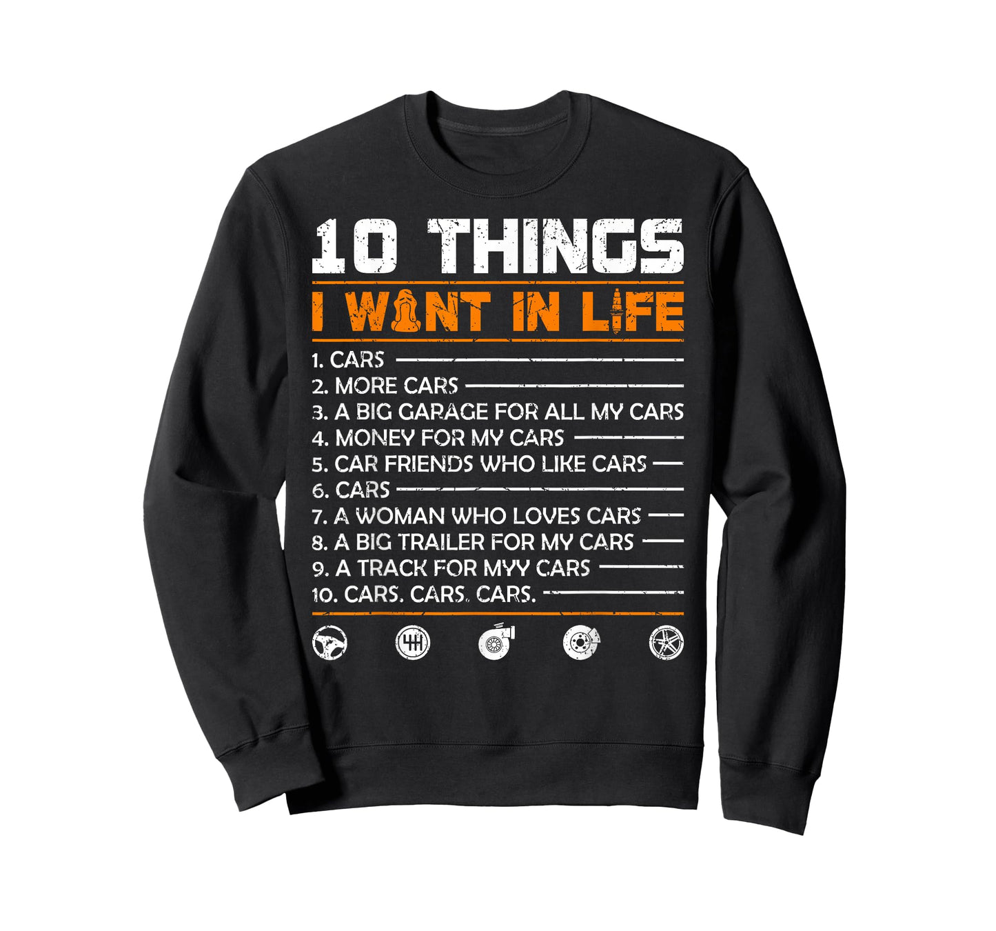 10 Things I Want In My Life Cars More Cars Funny Car T-Shirt