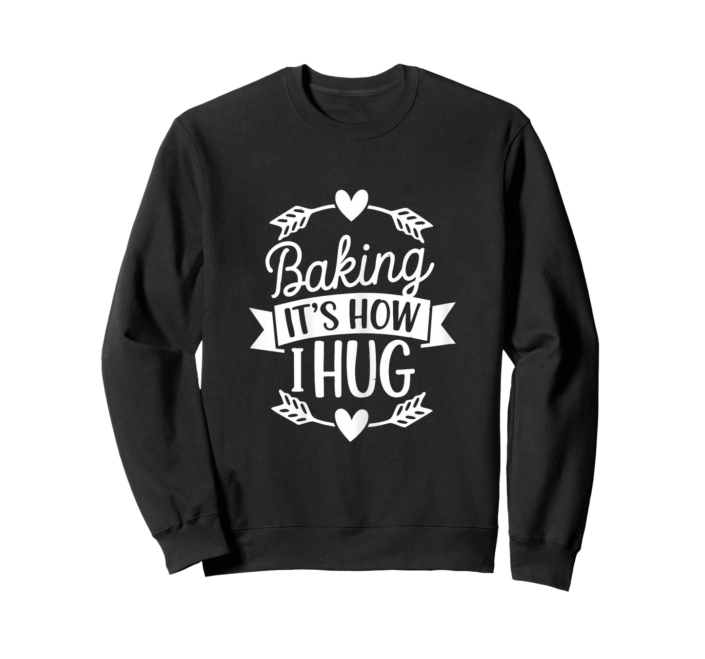 Baking It's How I Hug Funny Baker for Chefs Baking Lover T-Shirt