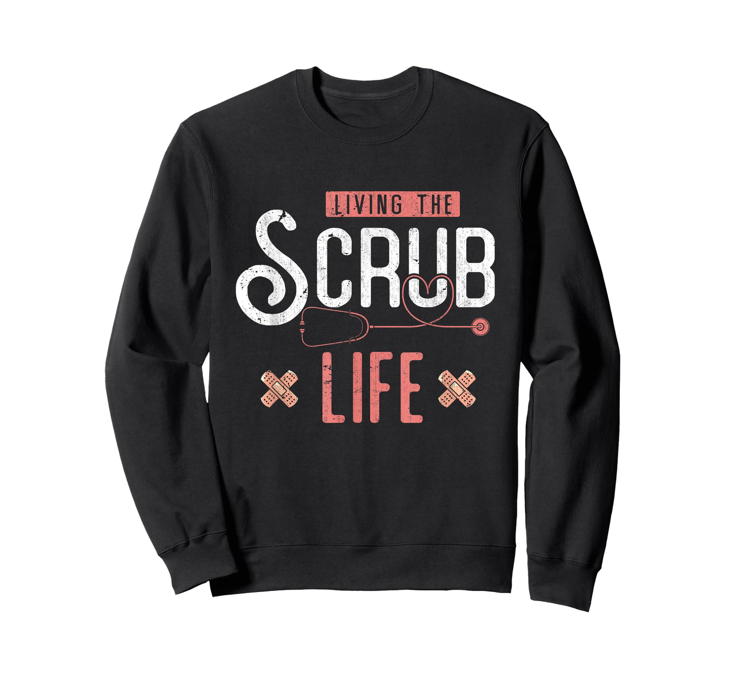 Bandaids Living The Scrub Life Stethoscope Funny Nurse T-Shirt