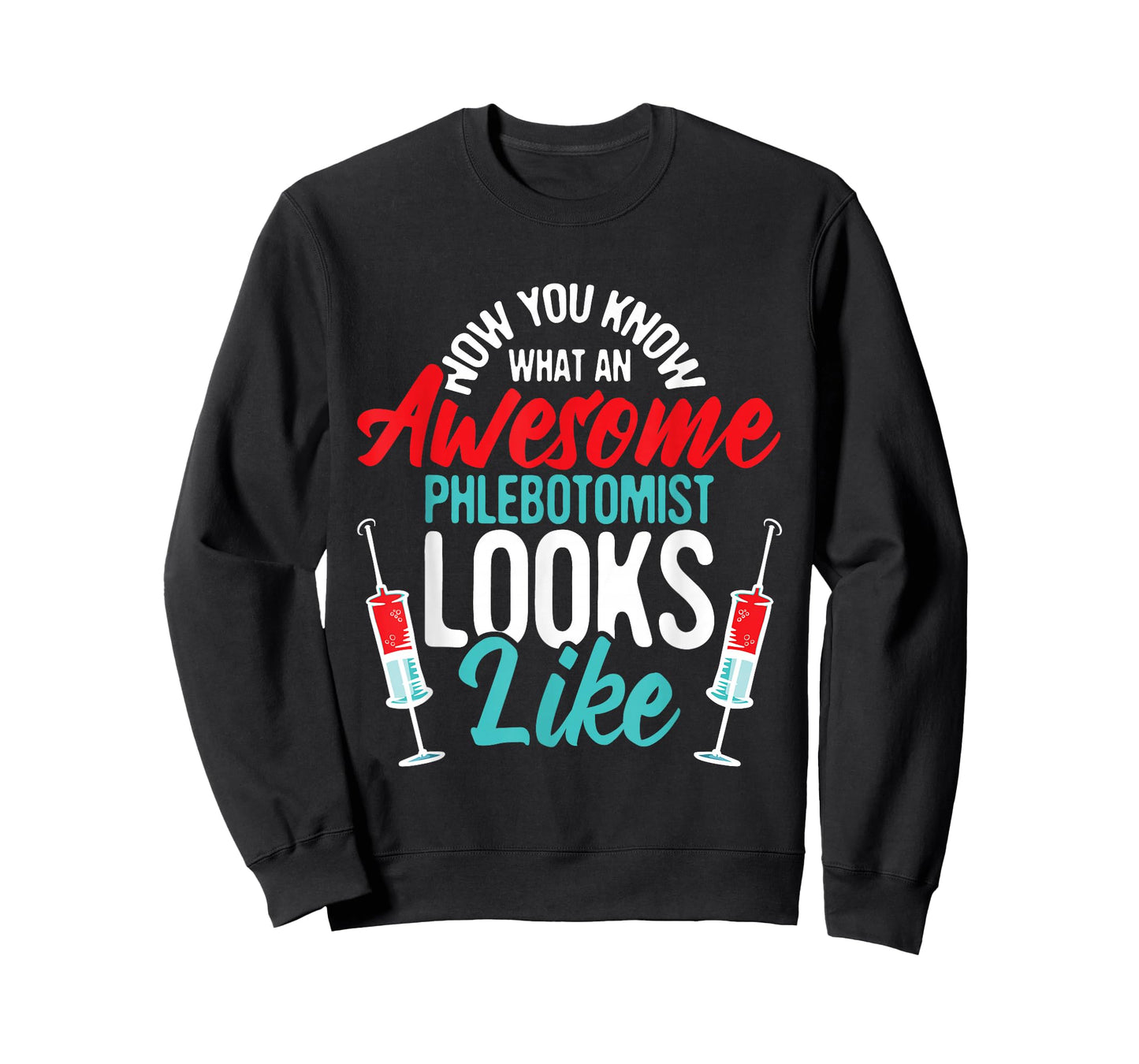 Awesome Phlebotomist Looks Like - Medical Phlebotomy Nurse T-Shirt