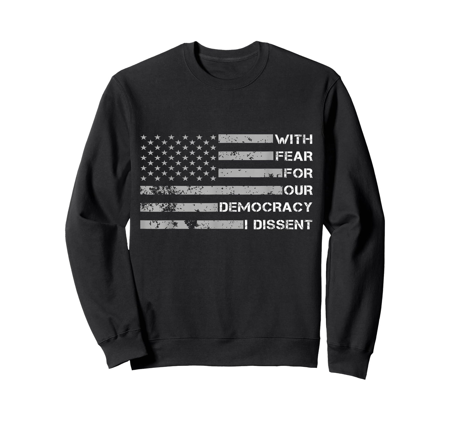 with Fear for Our Democracy I Dissent T-Shirt