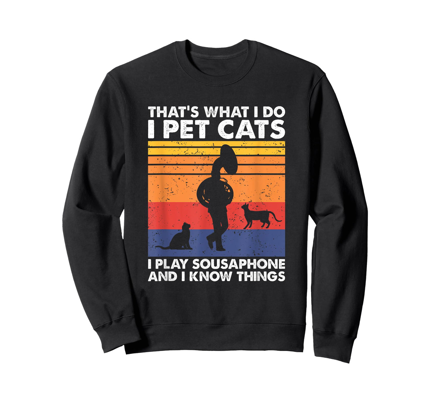 I Pet Cats I Play Sousaphone And I Know Things, Sousaphonist T-Shirt