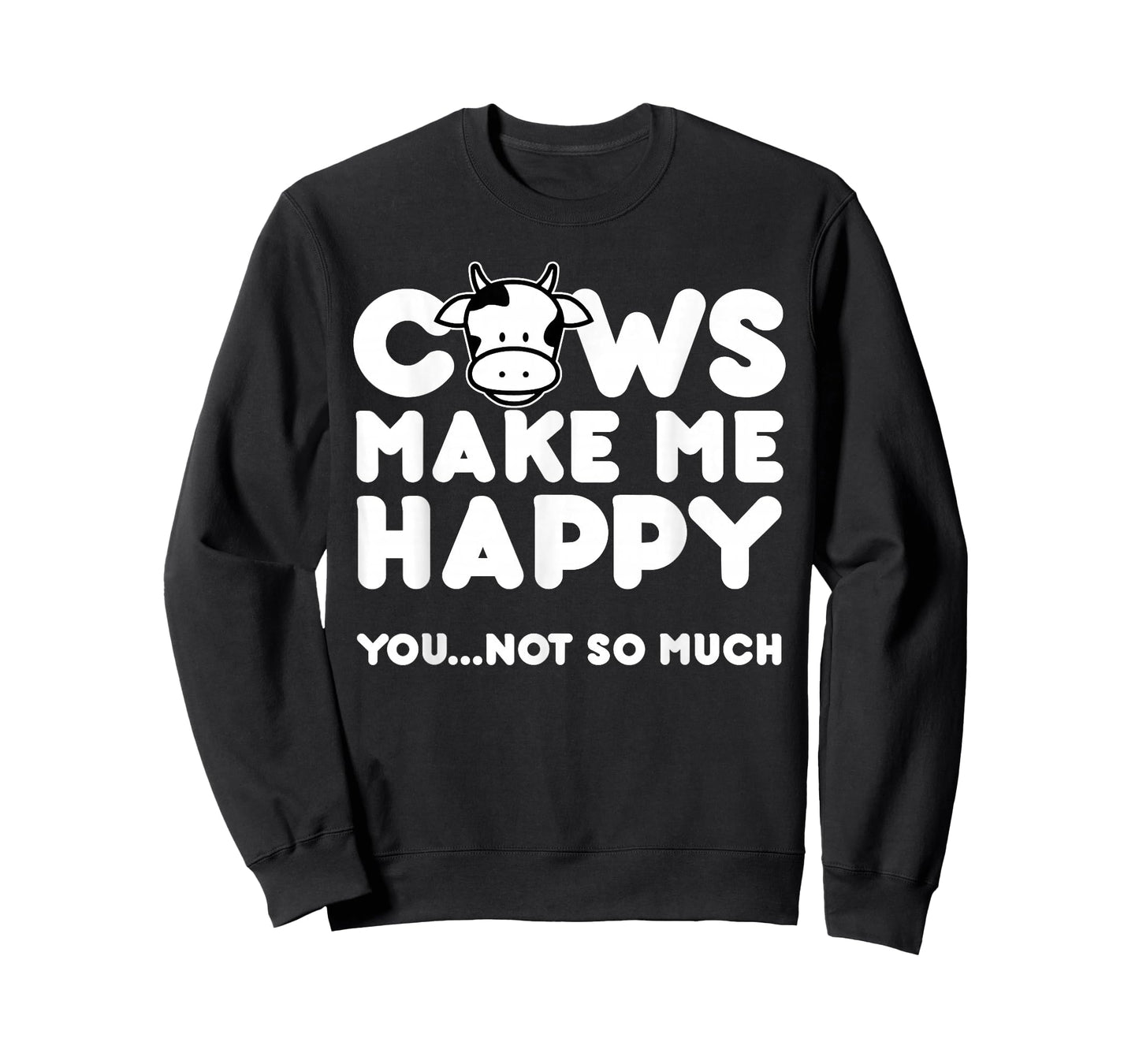 Cows Make Me Happy You Not So Much Cow Lovers Gift T-Shirt