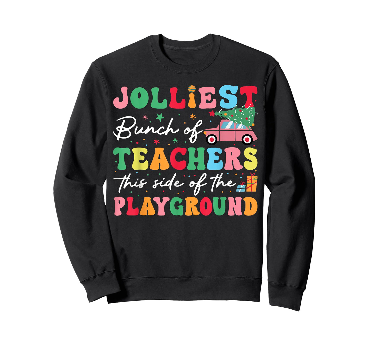Cute Jolliest Bunch Of Teachers This Side Of The Playground T-Shirt