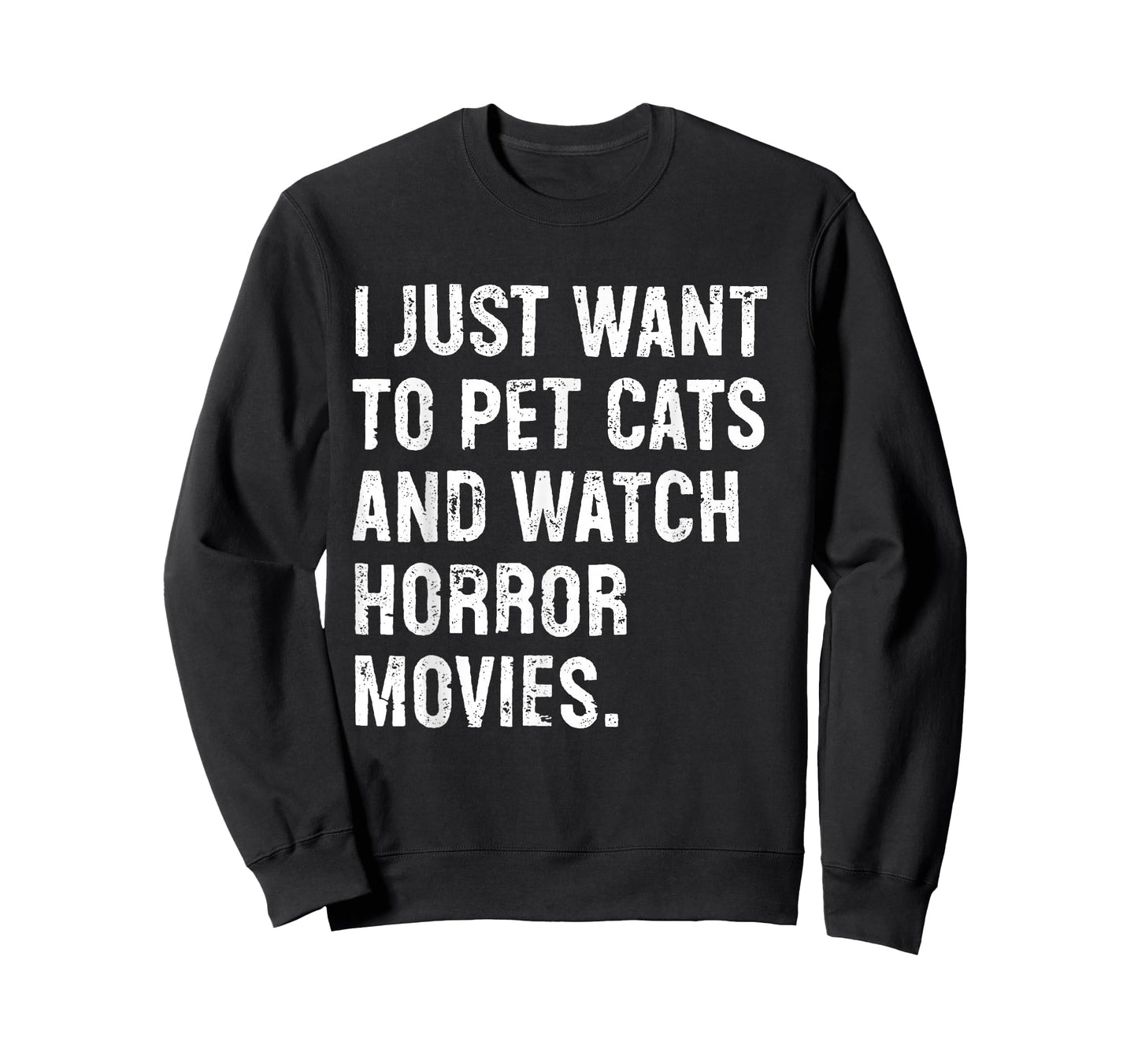 I Just Want to Pet Cats and Watch Horror Movies T-Shirt