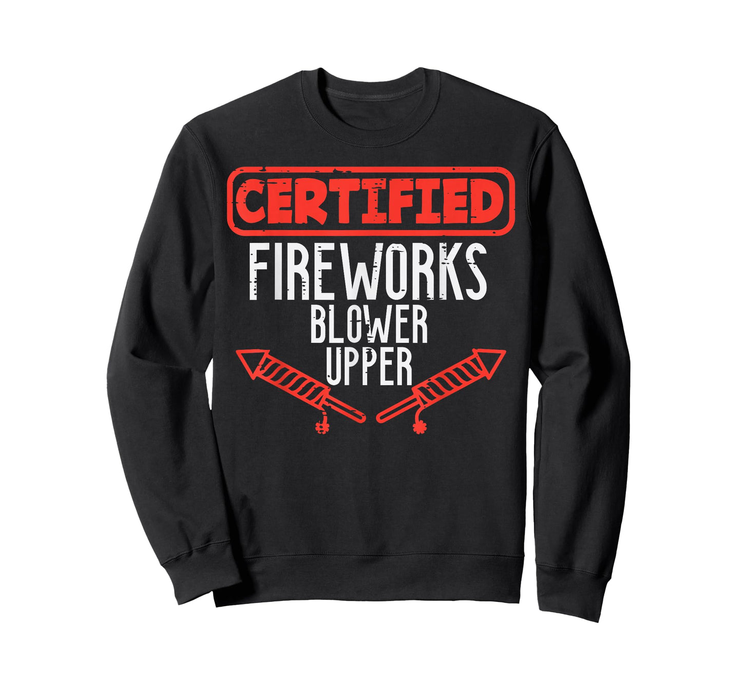 Certified Fireworks Blower Upper Funny 4th of July Men Women T-Shirt