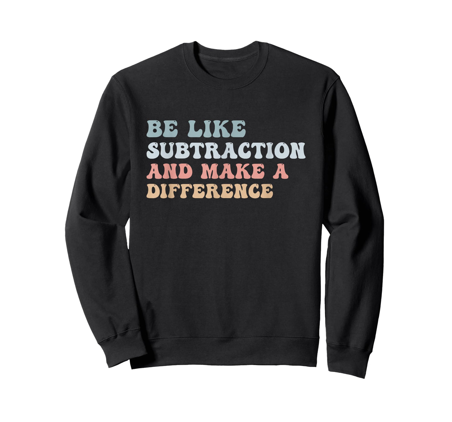 Be Like Subtraction And Make A Difference Groovy Math Joke T-Shirt