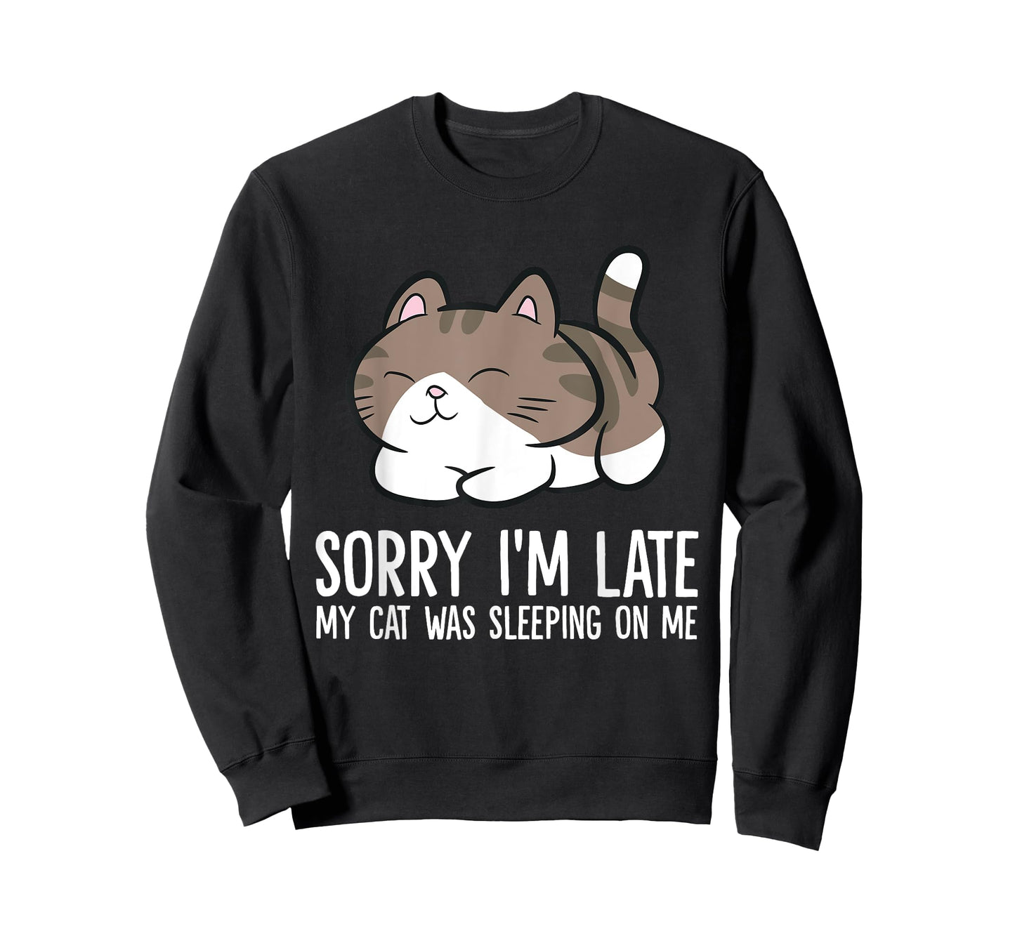 Sorry I'm Late My Cat Was Sleeping On Me Kitten Cute Cat Men Women Girls Kids T-Shirt