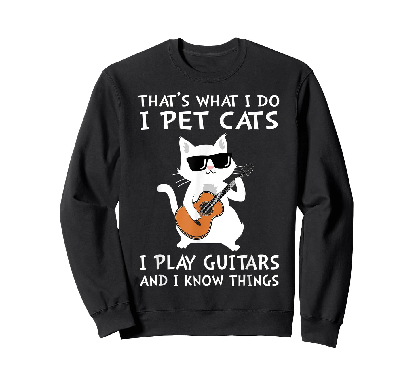 That's What I Do I Pet Cats I Play Guitars T-Shirt