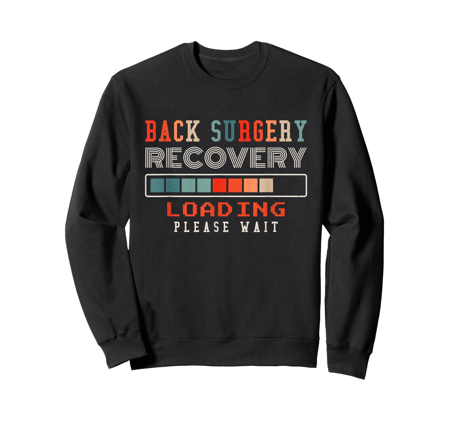 Back Surgery Recovery Loading Please Wait, Spinal Surgery T-Shirt