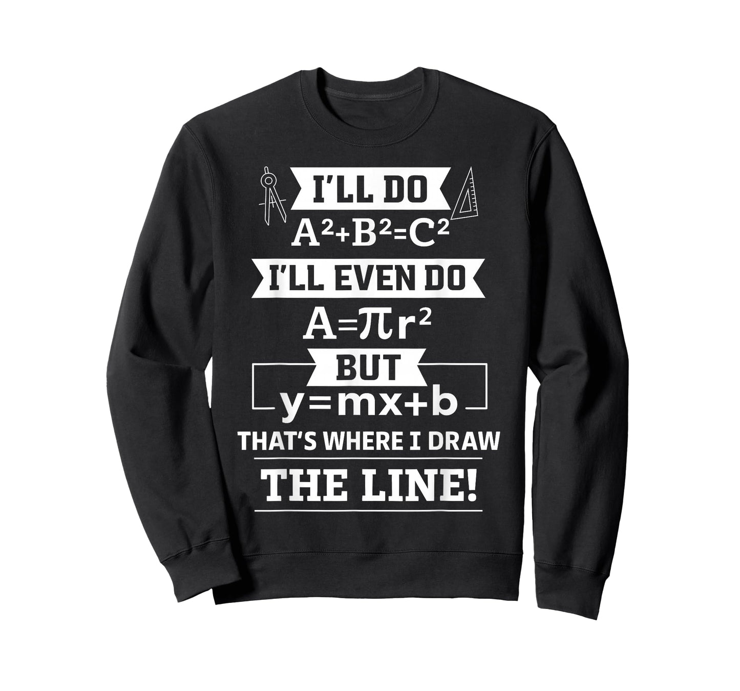 I'll Even Do That's Where I Draw The Line Math Teacher Joke T-Shirt