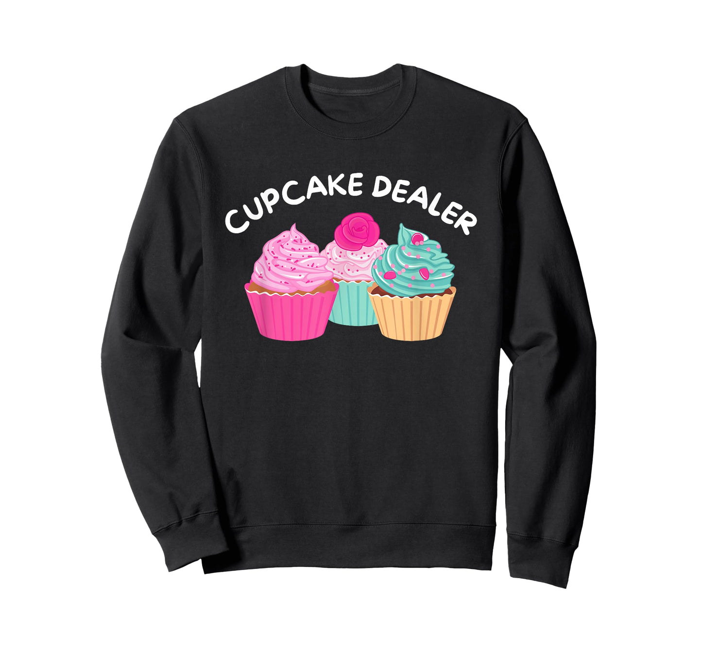 Cupcake Dealer - Funny Cupcake Baker Pastry Baking Gift T-Shirt