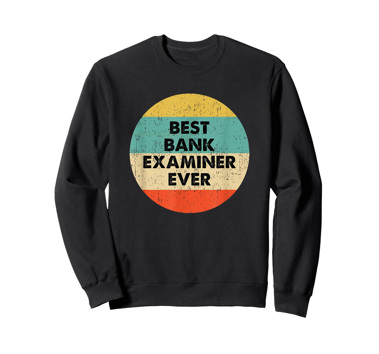 Bank Examiner Shirt | Best Bank Examiner Ever T-Shirt