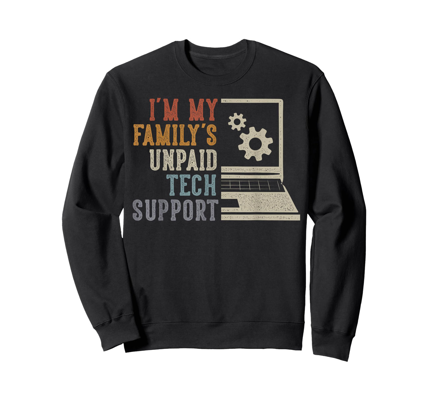 Im My Family’s Unpaid Tech Support IT Engineer Computer Geek T-Shirt