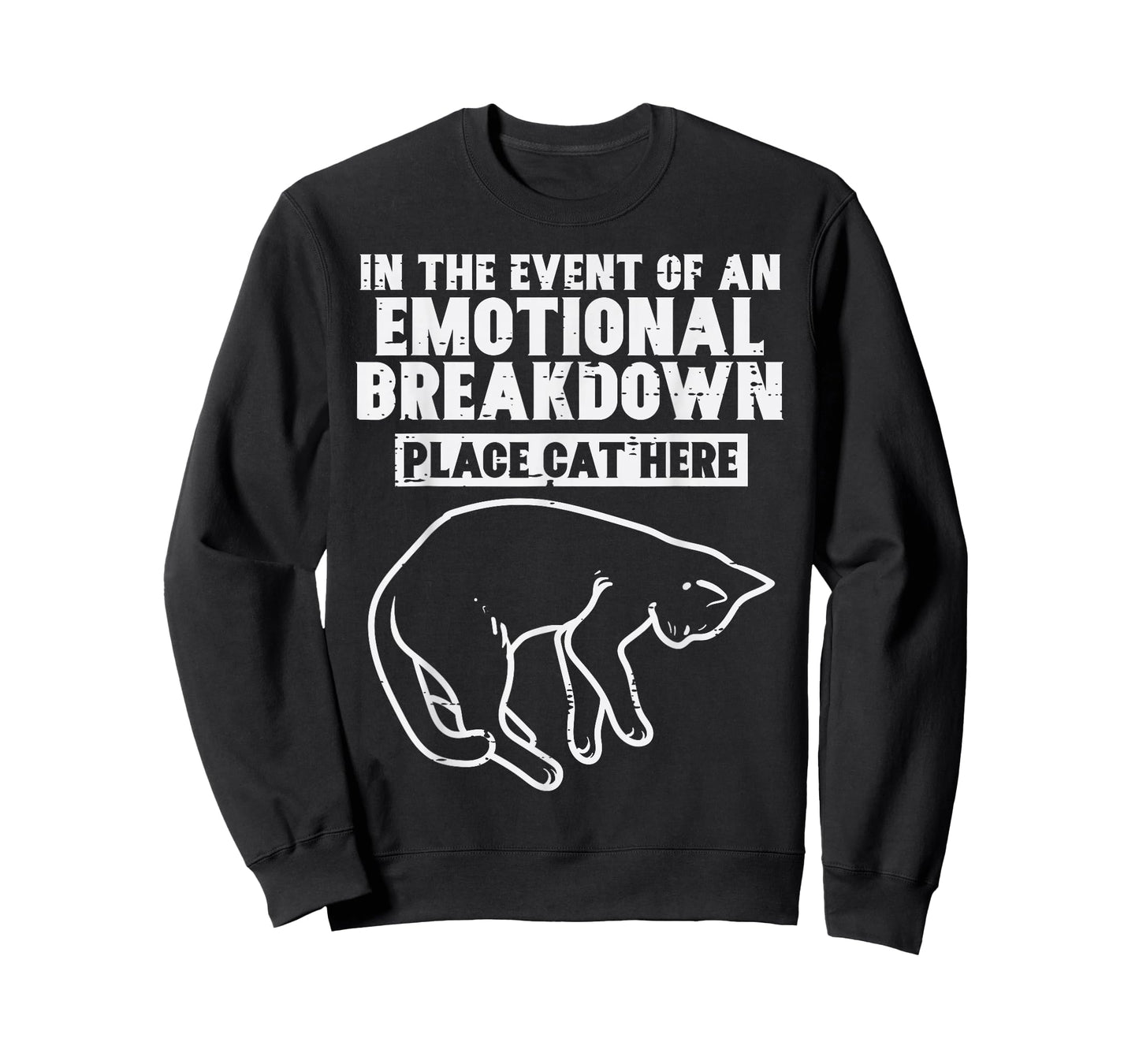 Event Of Emotional Breakdown Place Cat Here Cute Men Women T-Shirt