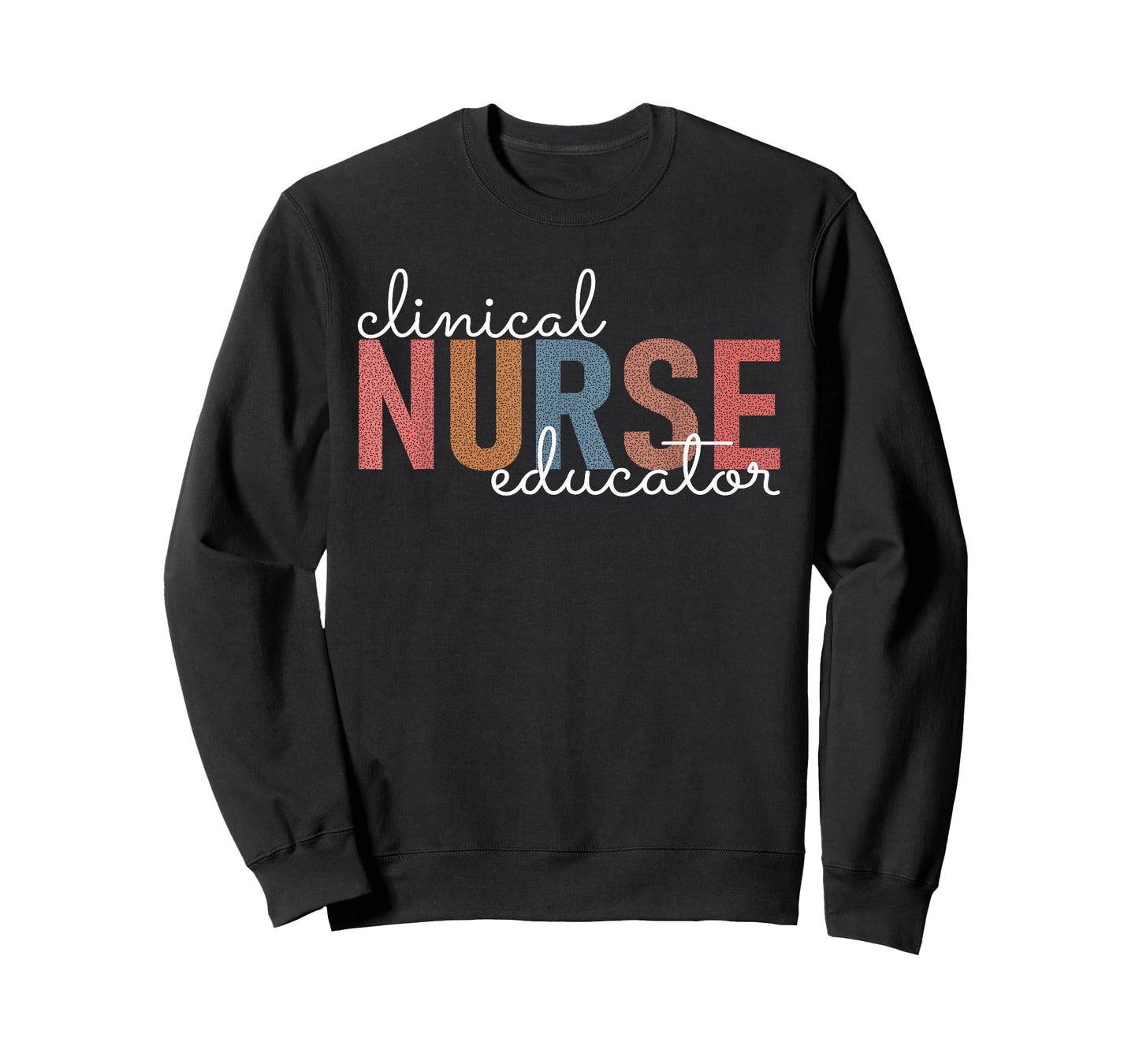 Clinical Nurse Educator Nursing Instructor Appreciation T-Shirt