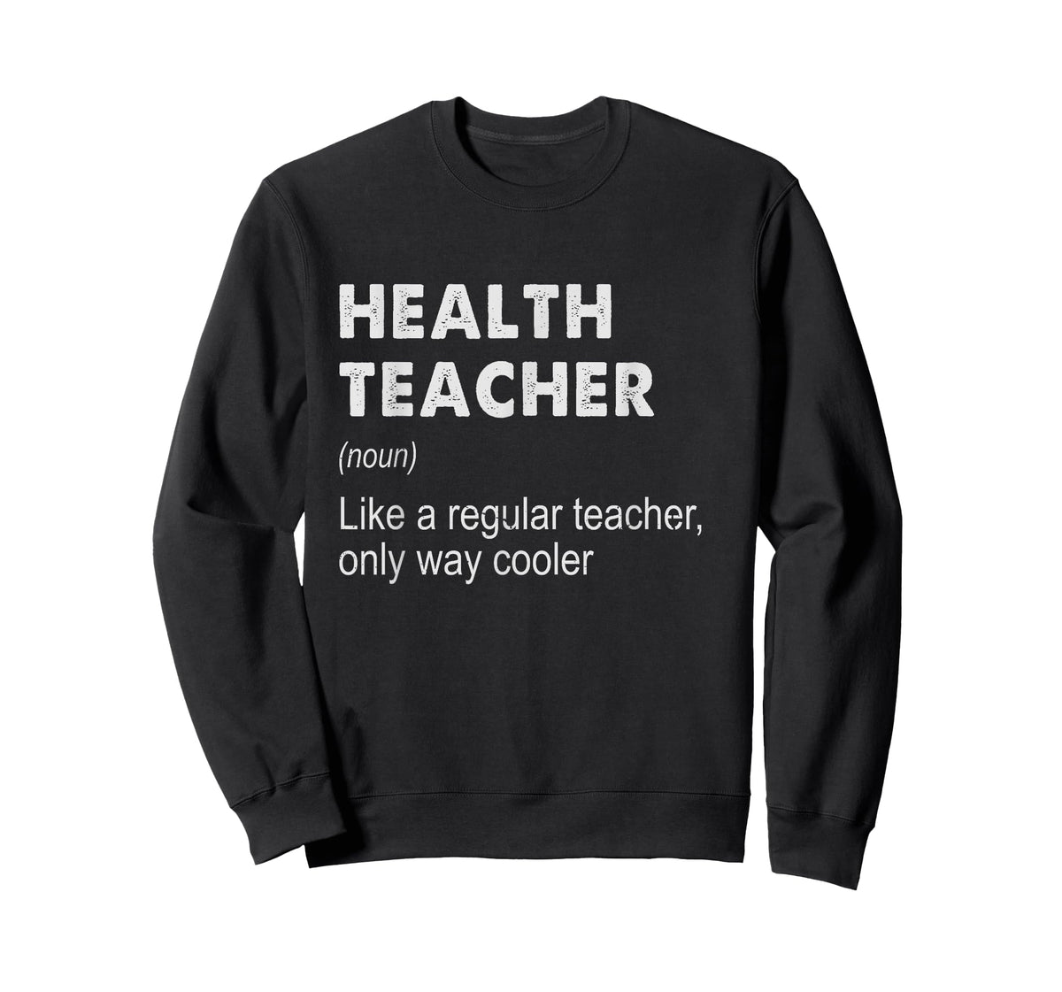 Health Teacher Definition - Funny Teaching School Teacher T-Shirt