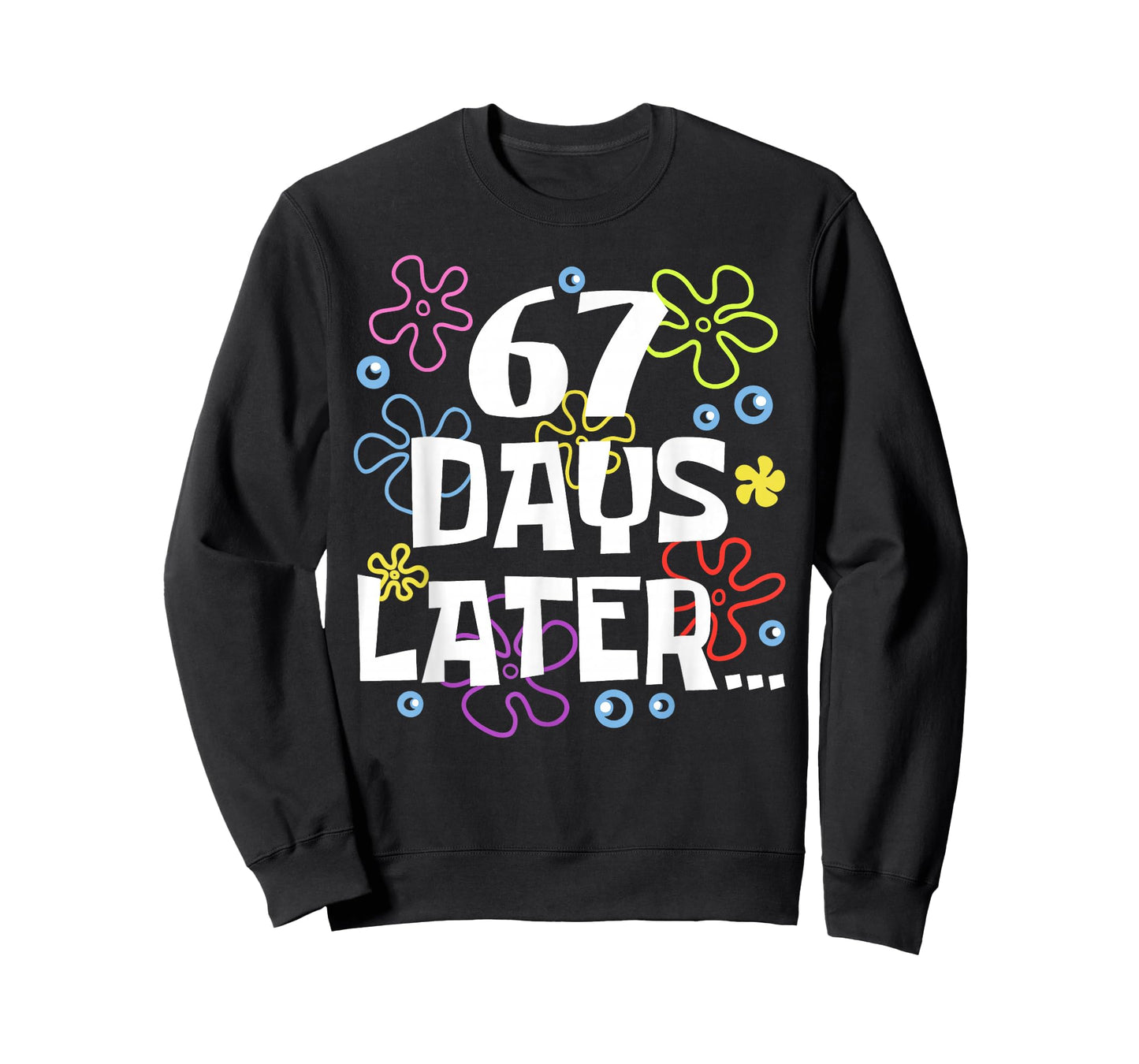 67 Days Later 67th Day of School Teachers Kids Boys Girls T-Shirt