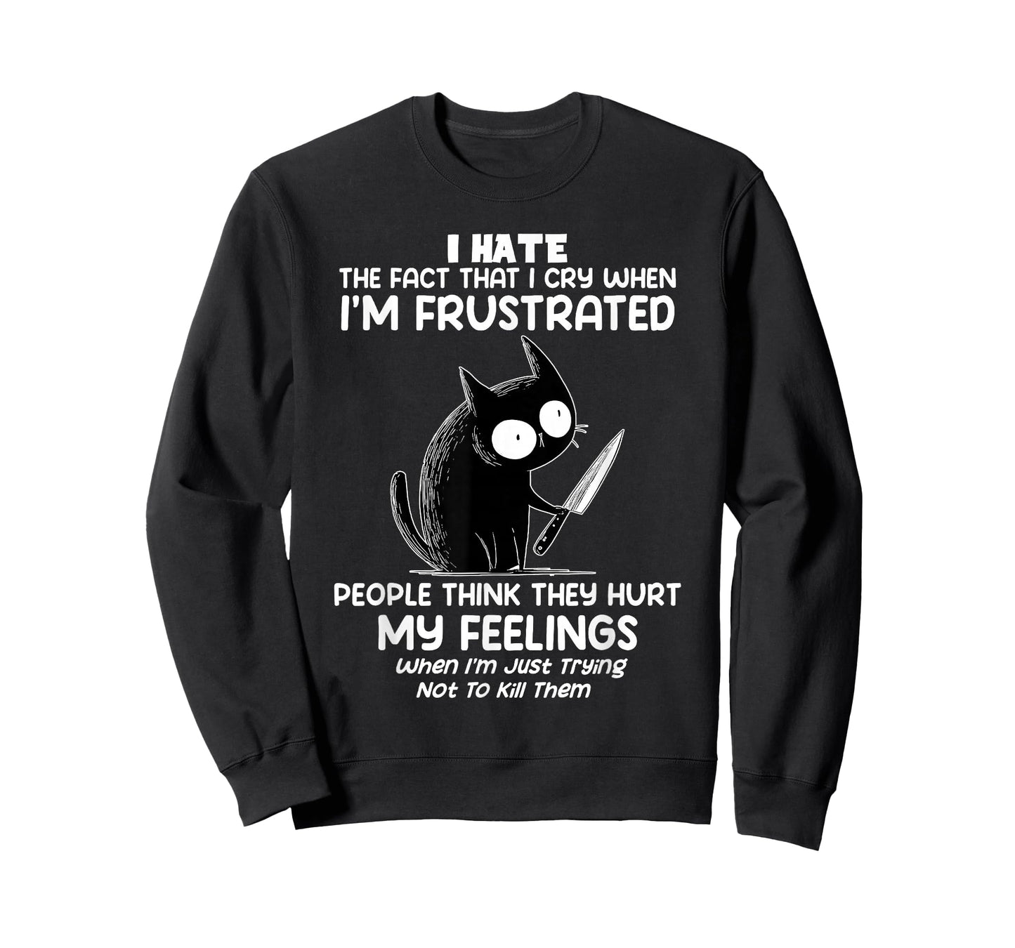 Cat I Hate The Fact That I Cry When I’m Frustrated T-Shirt