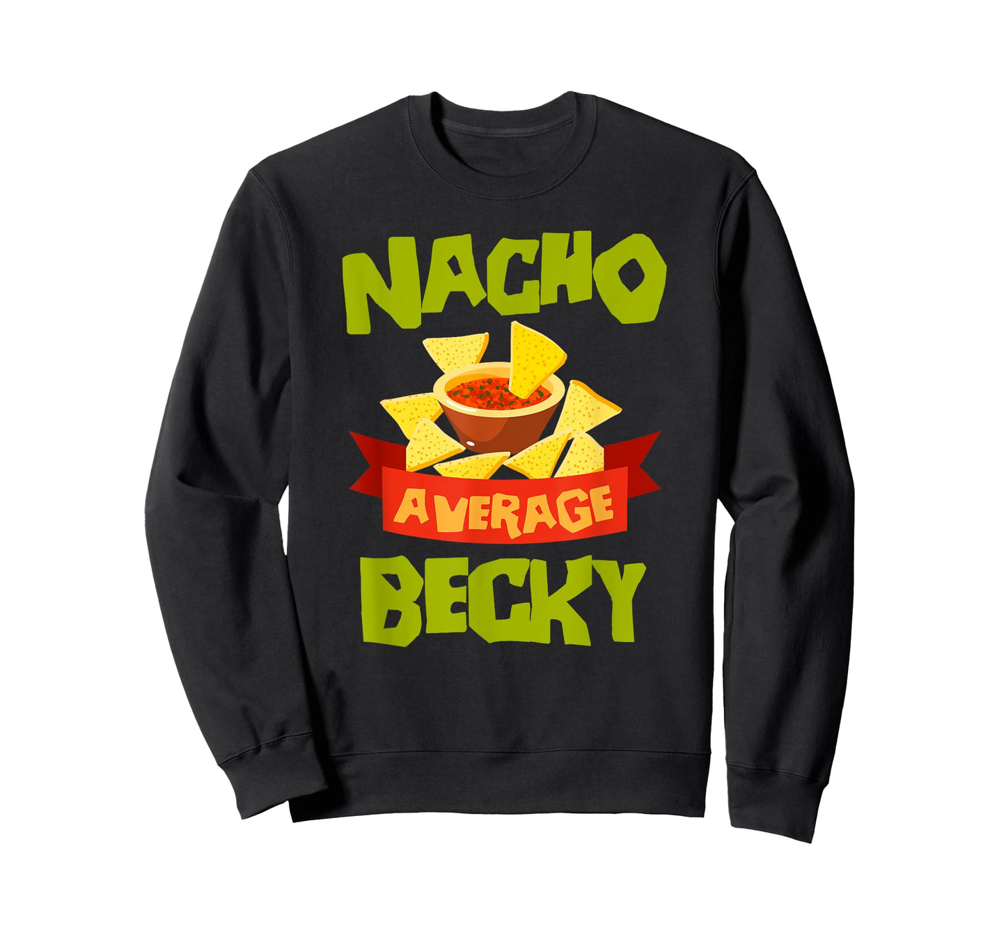 NACHO AVERAGE BECKY Funny Birthday Personalized Name Gift T-Shirt