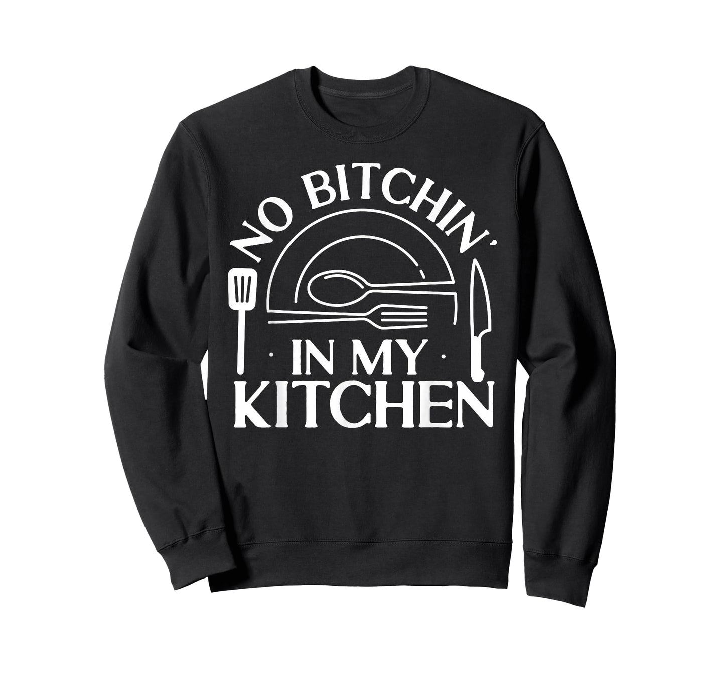 Cooking Cook Kitchen Chef No Bitchin' In My Kitchen T-Shirt