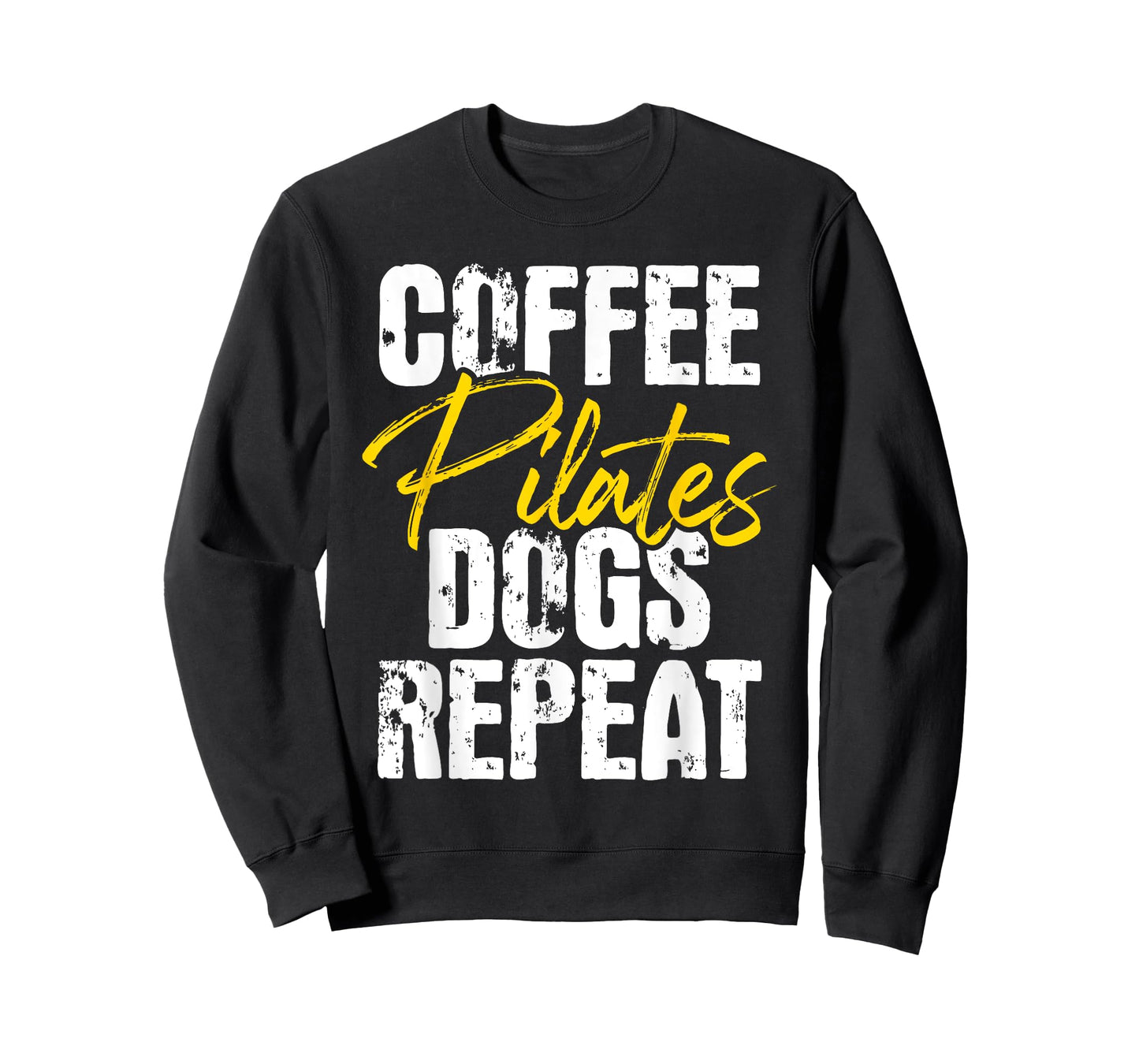 Coffee Pilates Dogs Repeat - Health Fitness Coach Workout T-Shirt