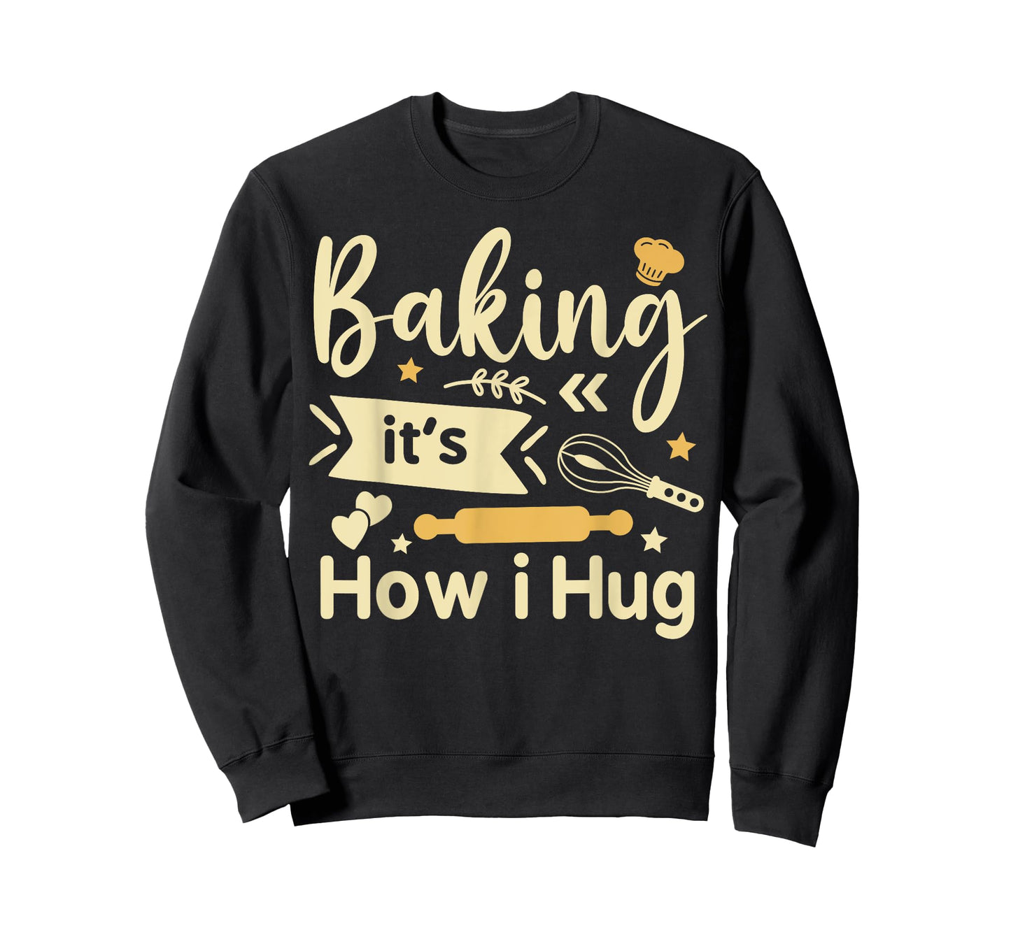 Baking It's How I Hug Funny Baking Mom Cookies lover T-Shirt