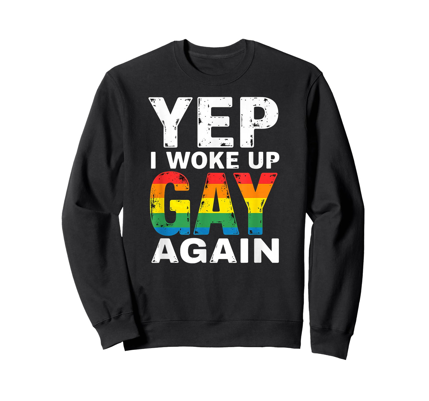 LGBT Gay Pride Yep I Woke up Gay Again T-Shirt