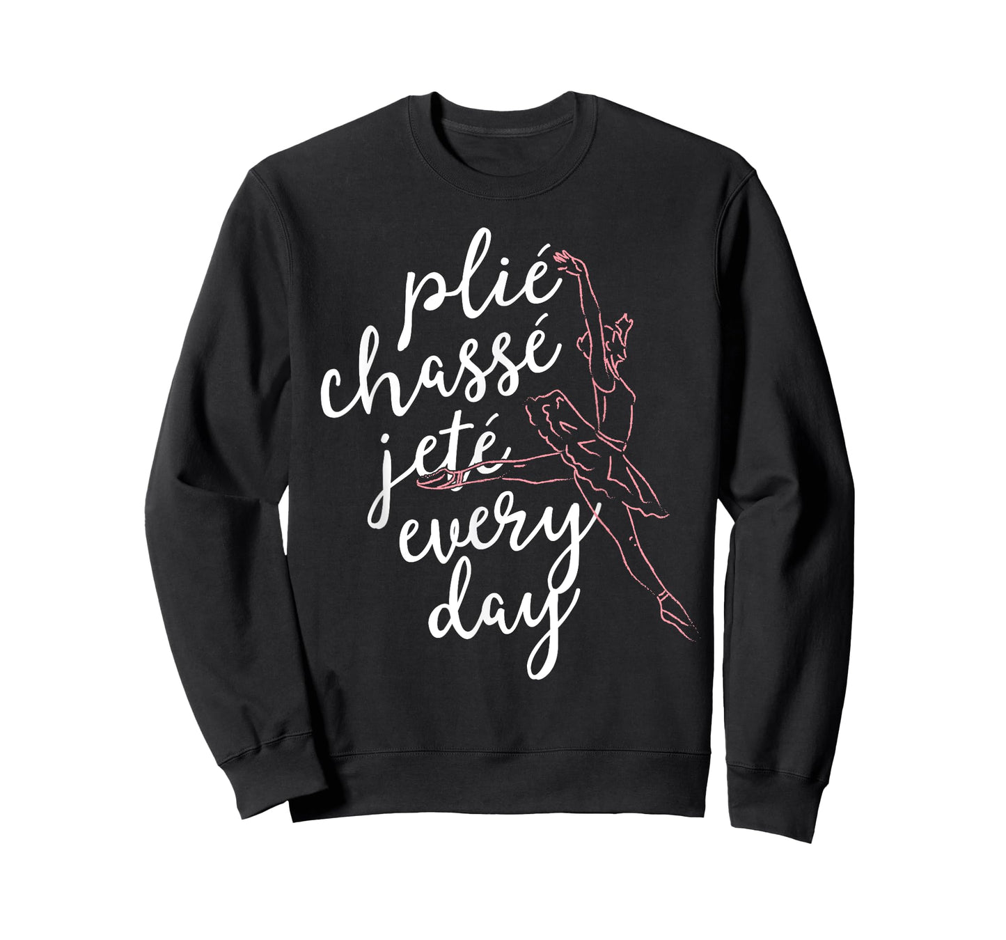 Clie Chasse Jete All Day Gift for Ballet Dancer Teacher T-Shirt