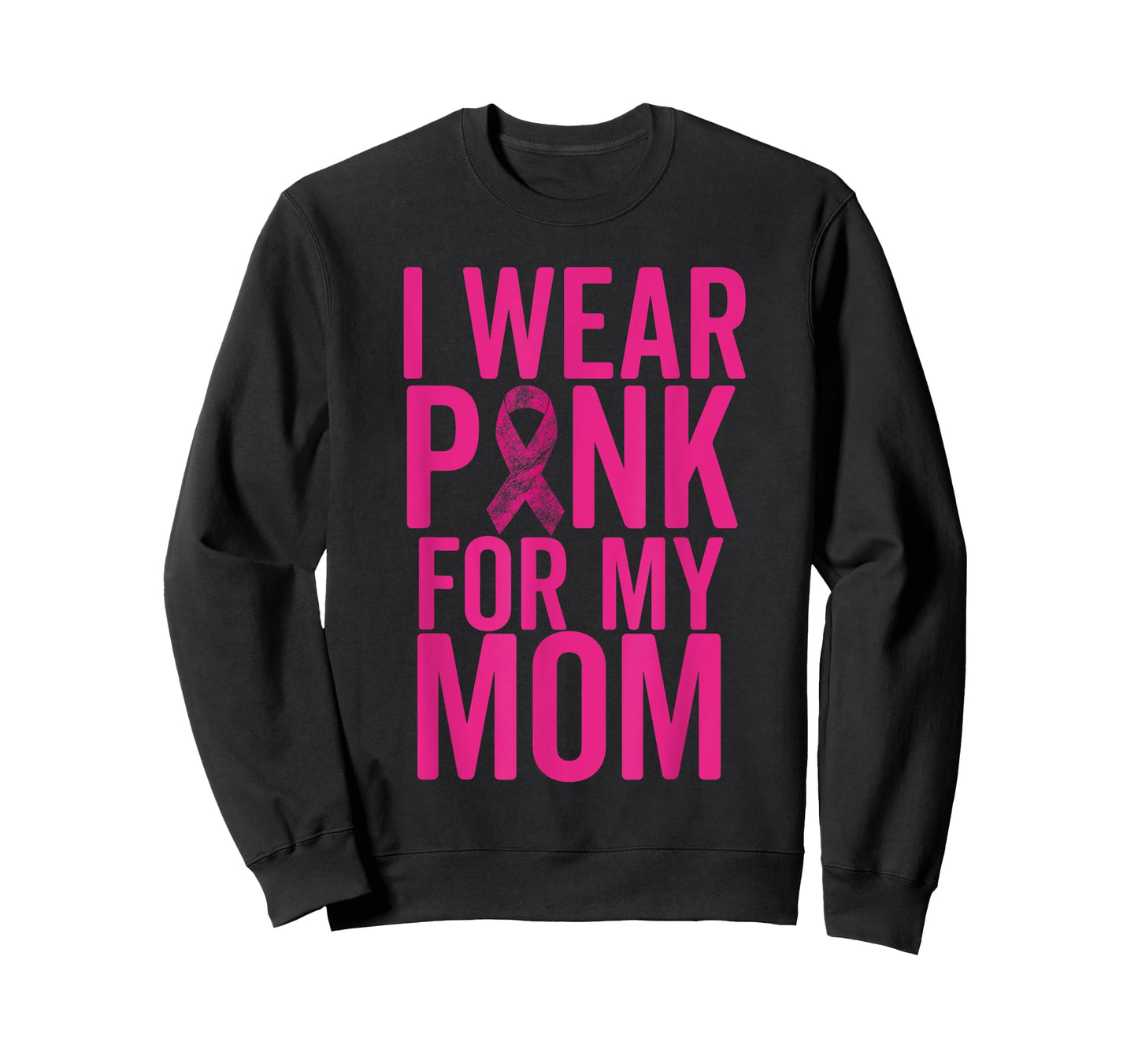 I Wear Pink For My Mom Shirt Breast Cancer Mother Love T-Shirt