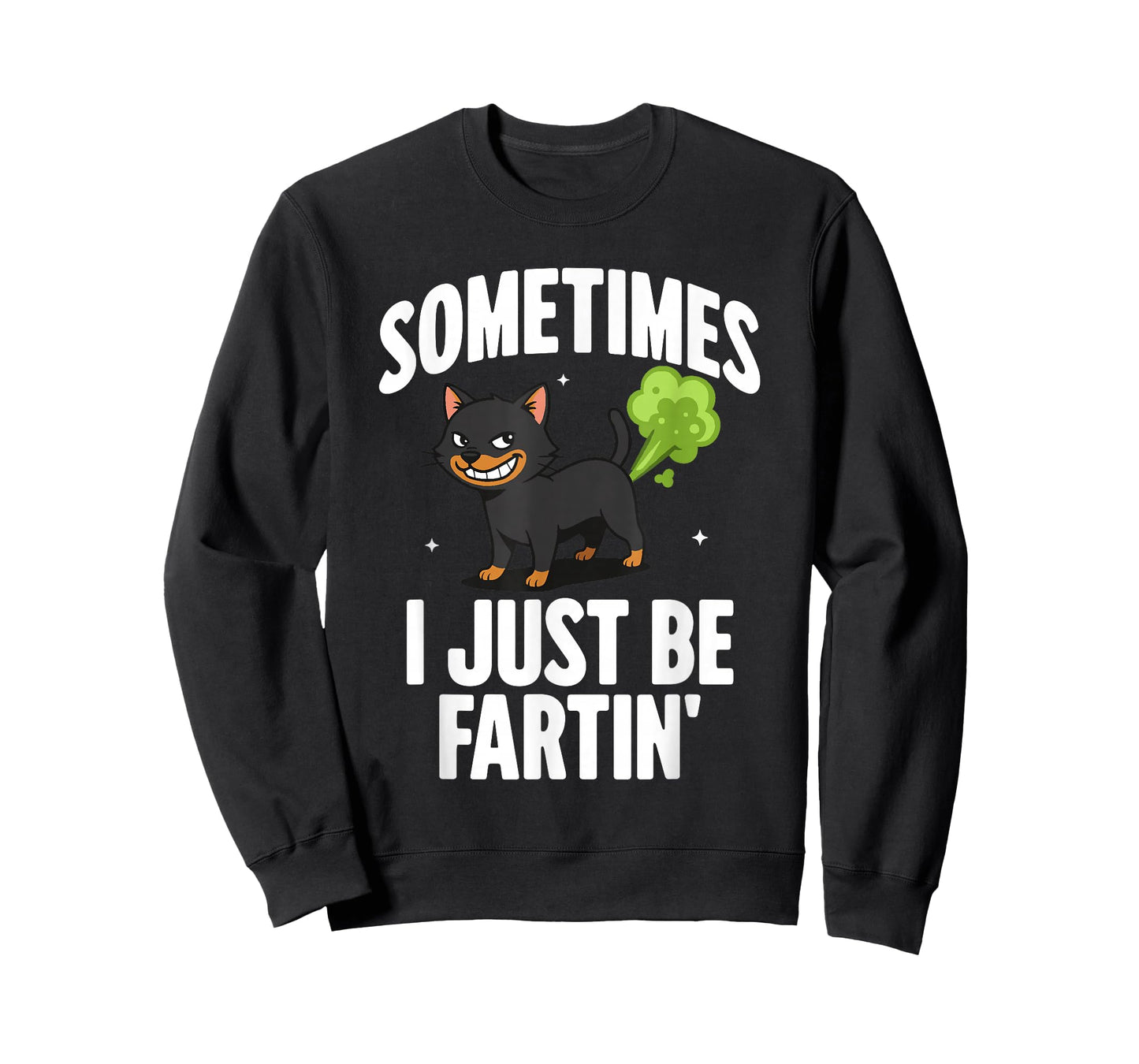 Funny Cat Sometimes I Just Be Farting T-Shirt