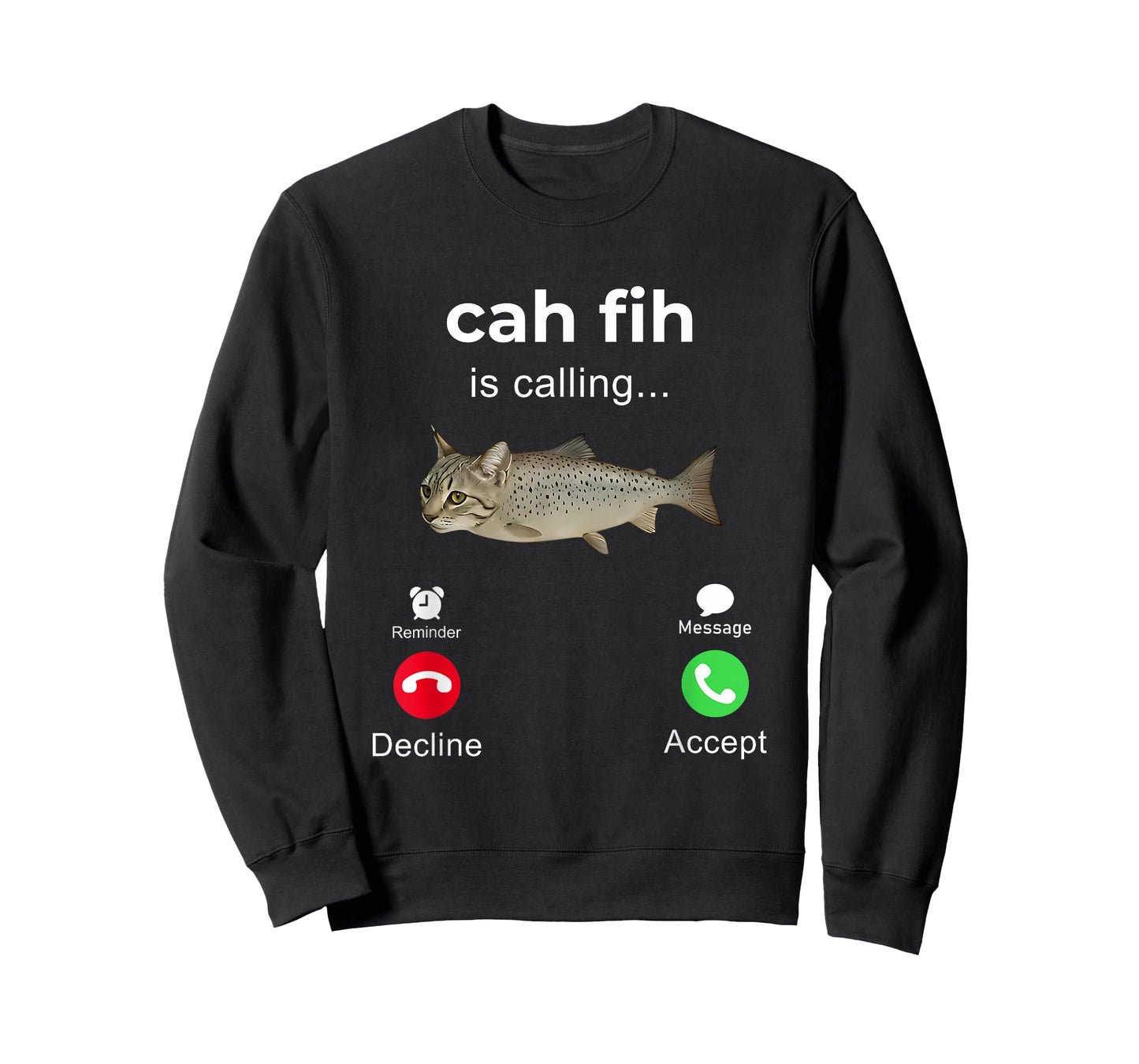 cah fih Calling Remind me Message Decline Accept Phone Call T-Shirt