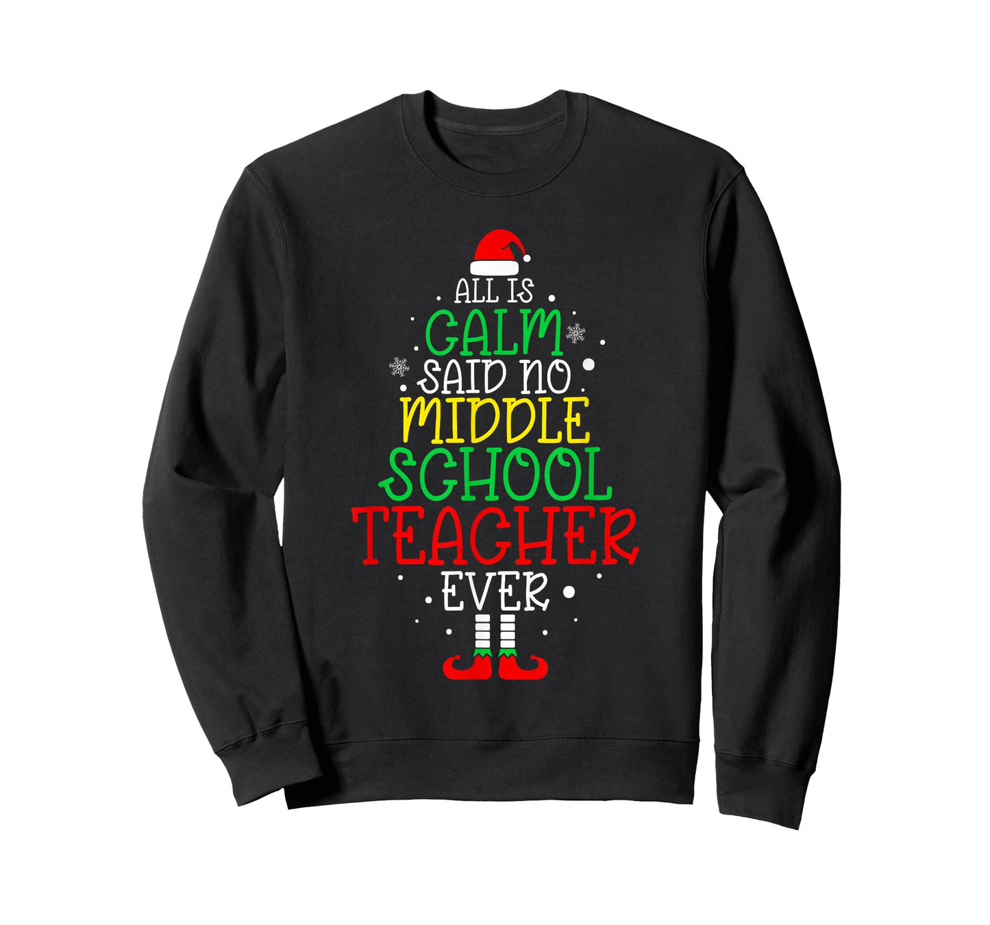 All Is Calm Said No Middle School Teacher Ever Christmas T-Shirt